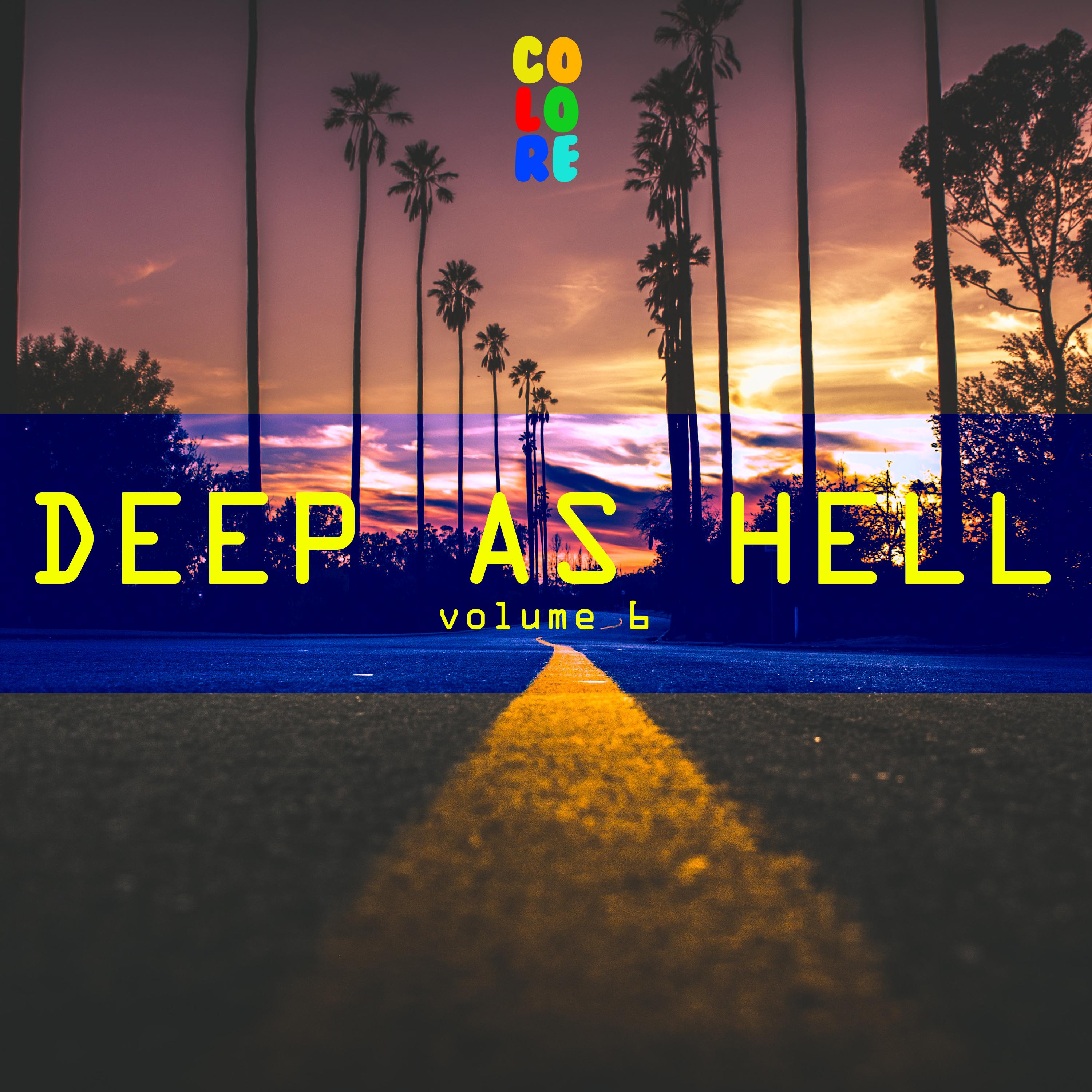 Deep As Hell, Vol. 6