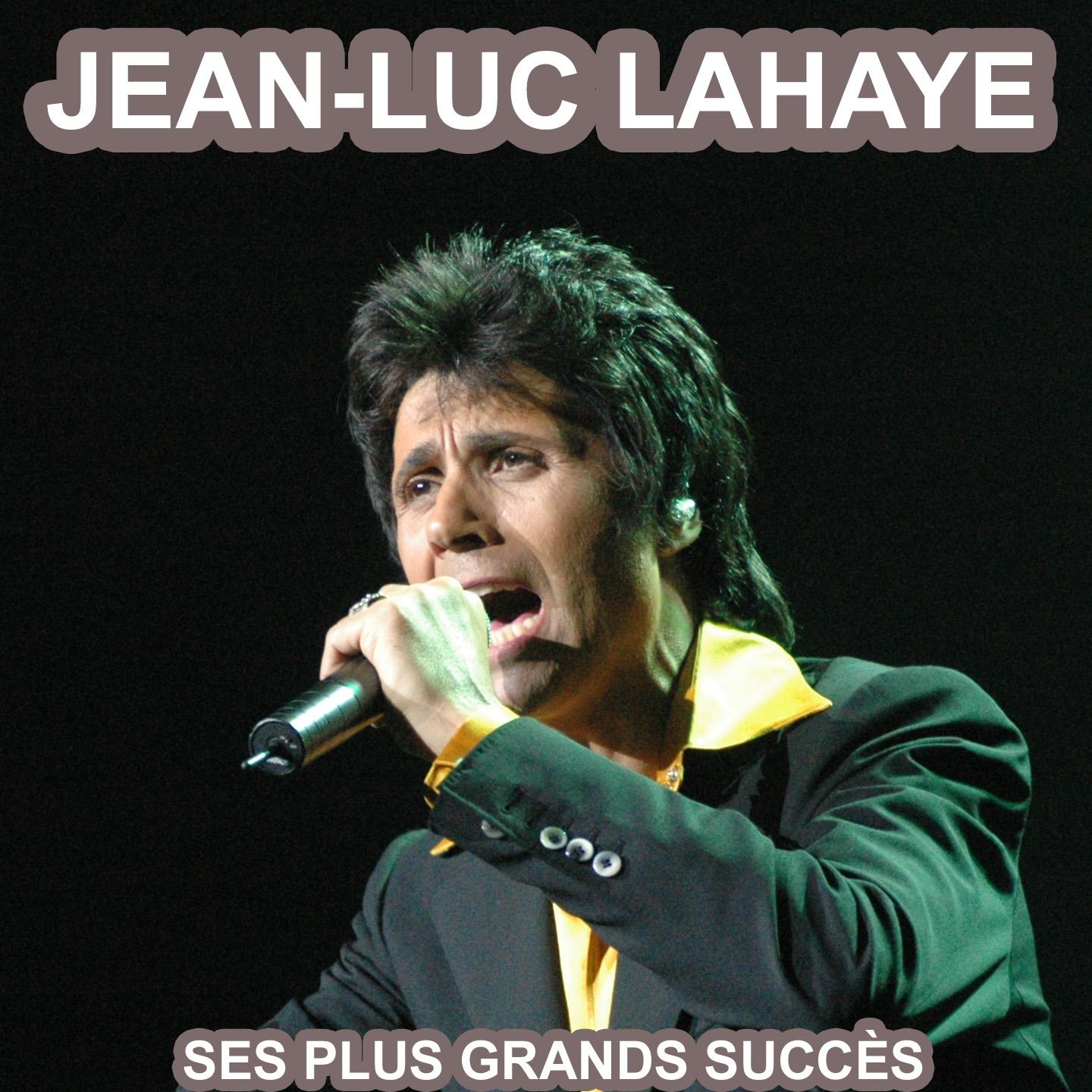 Les plus grandes chansons de jeanluc lahaye Ses plus grandes succe s