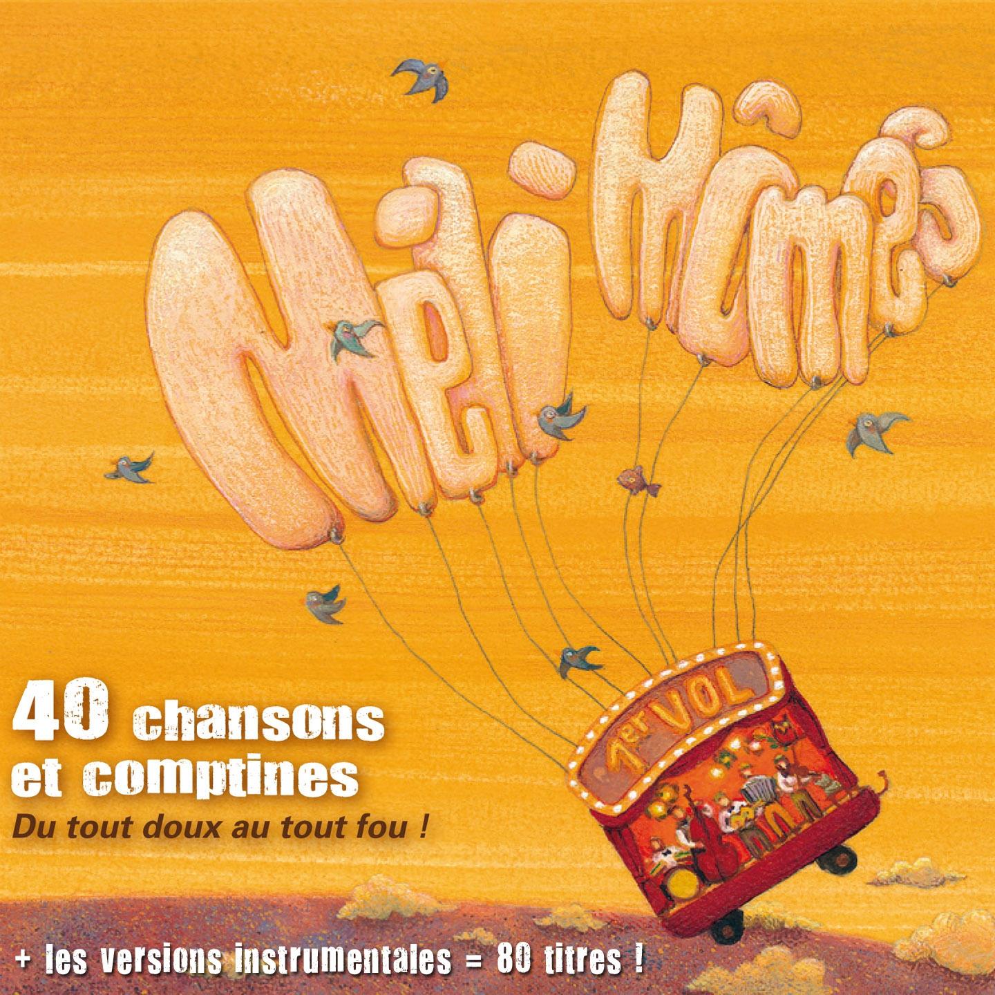 40 chansons et comptines (Du tout doux au tout fou)