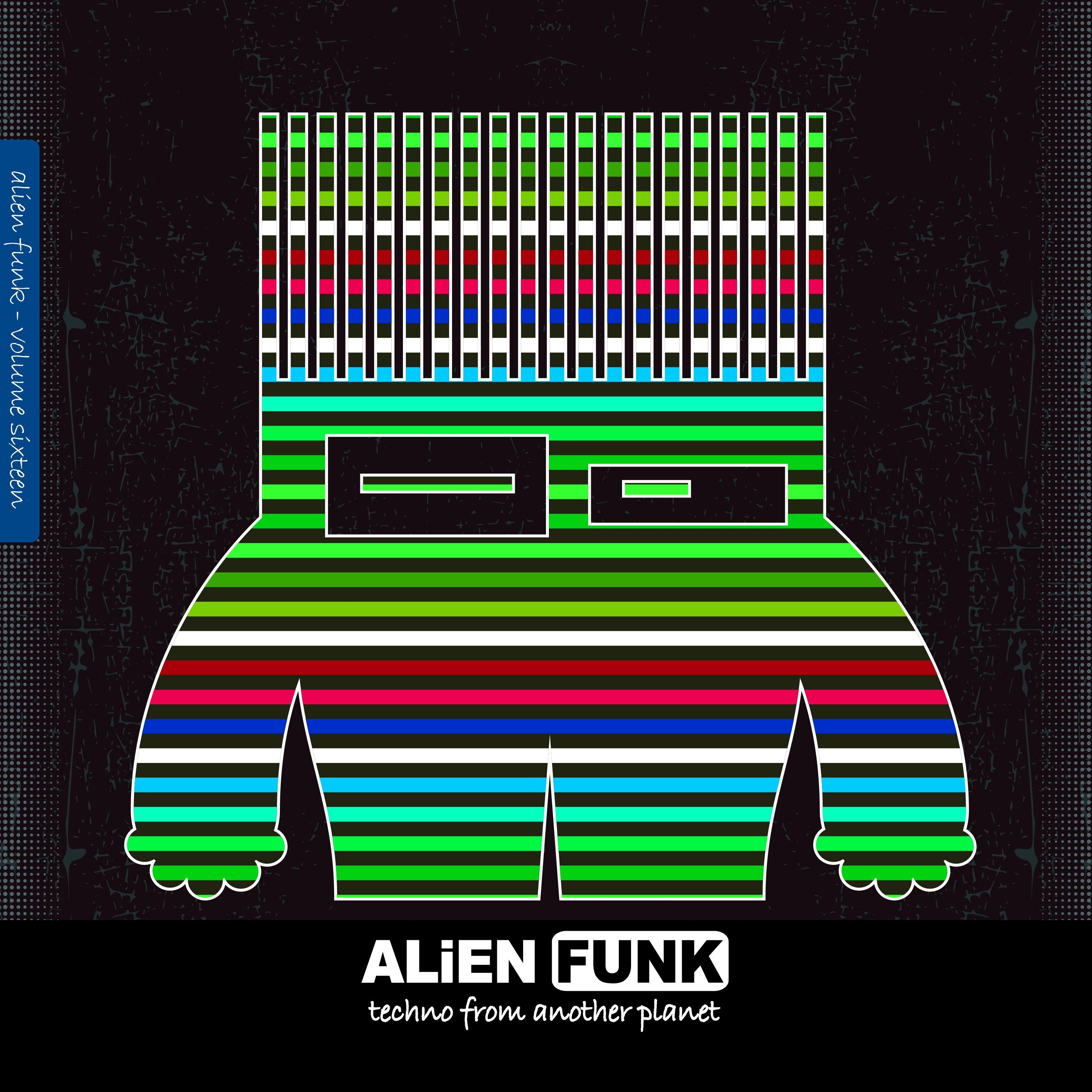 Alien Funk, Vol. 16 - Techno from Another Planet