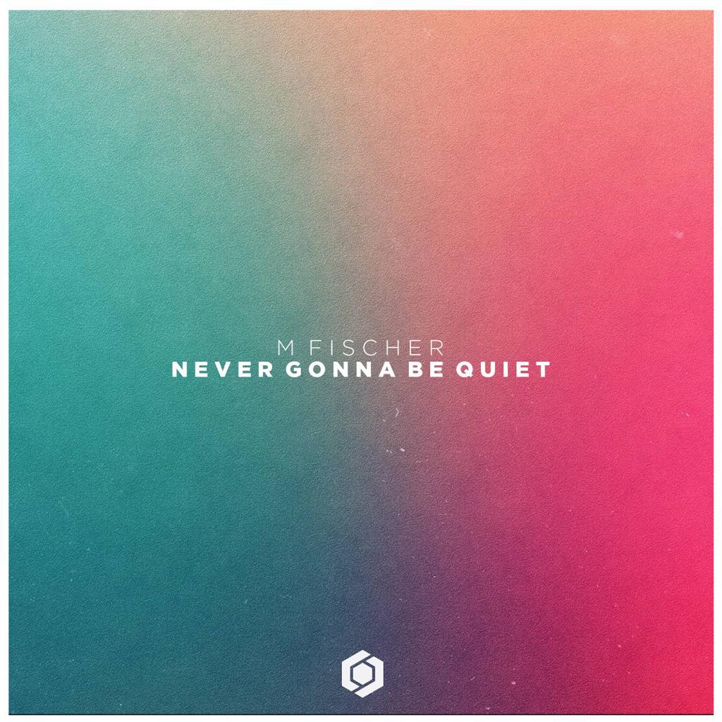 Never Gonna Be Quiet