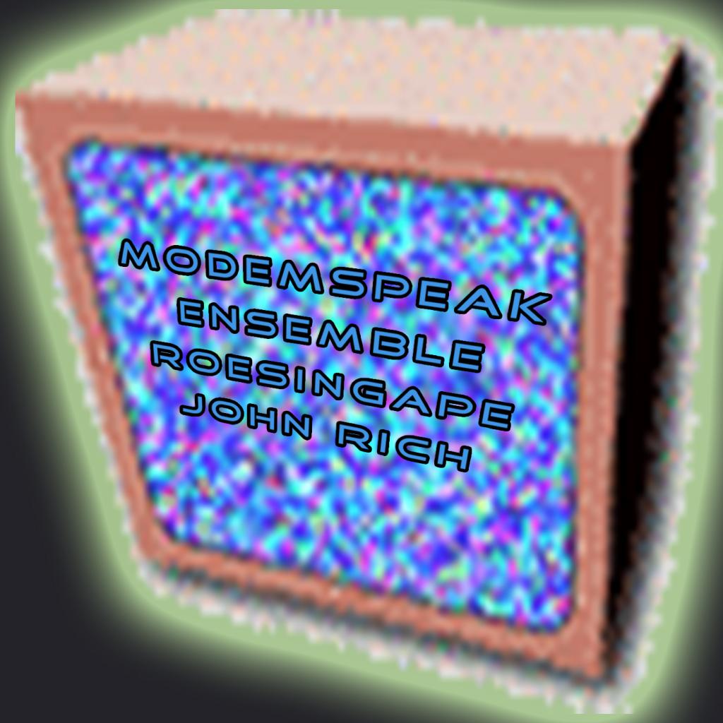 The Modem Speak Ensemble (feat. John Rich)