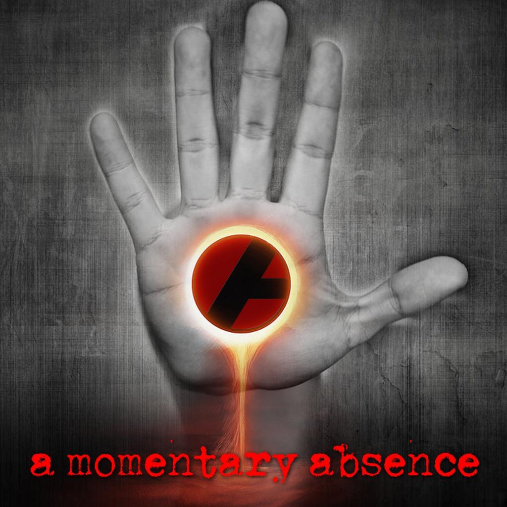 A Momentary Absence
