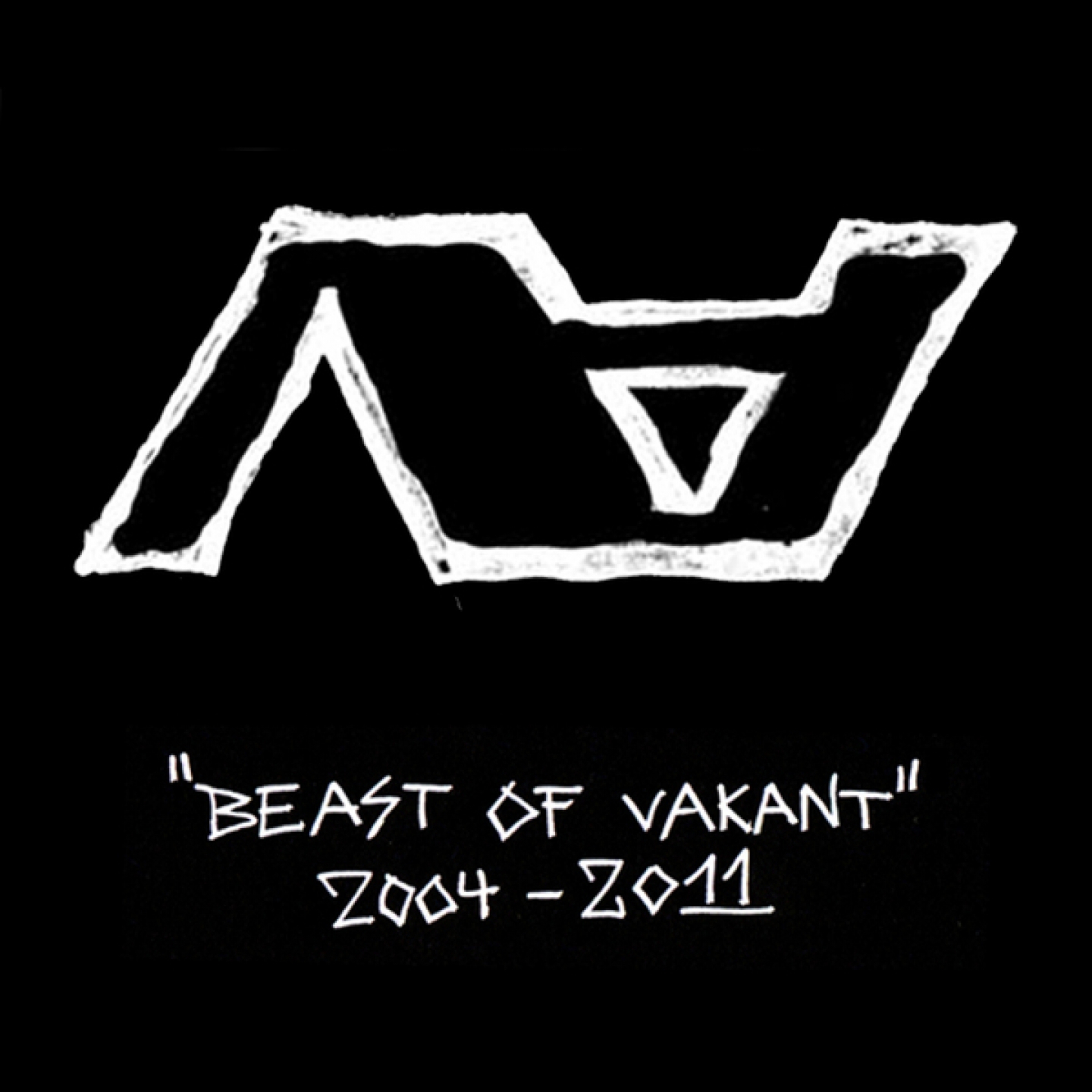 Beast of Vakant 2004-2011