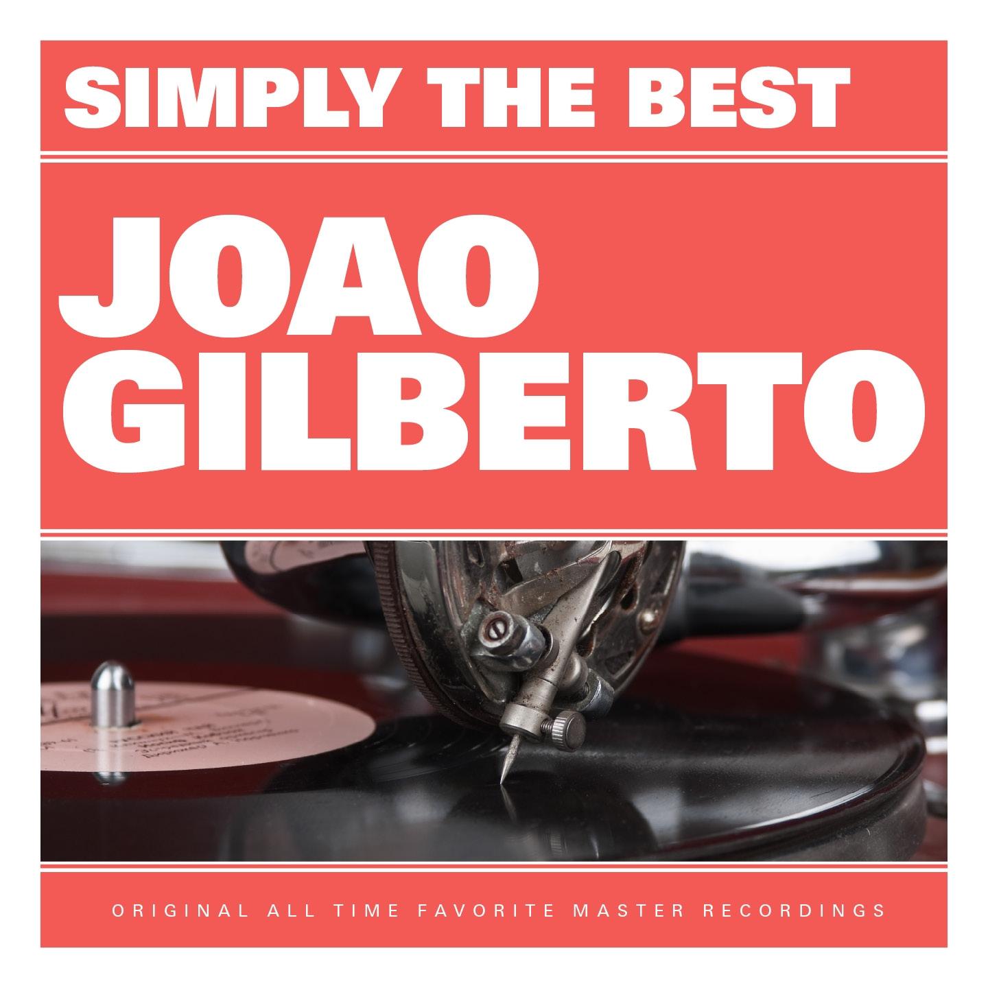 Simply the Best: Joao Gilberto