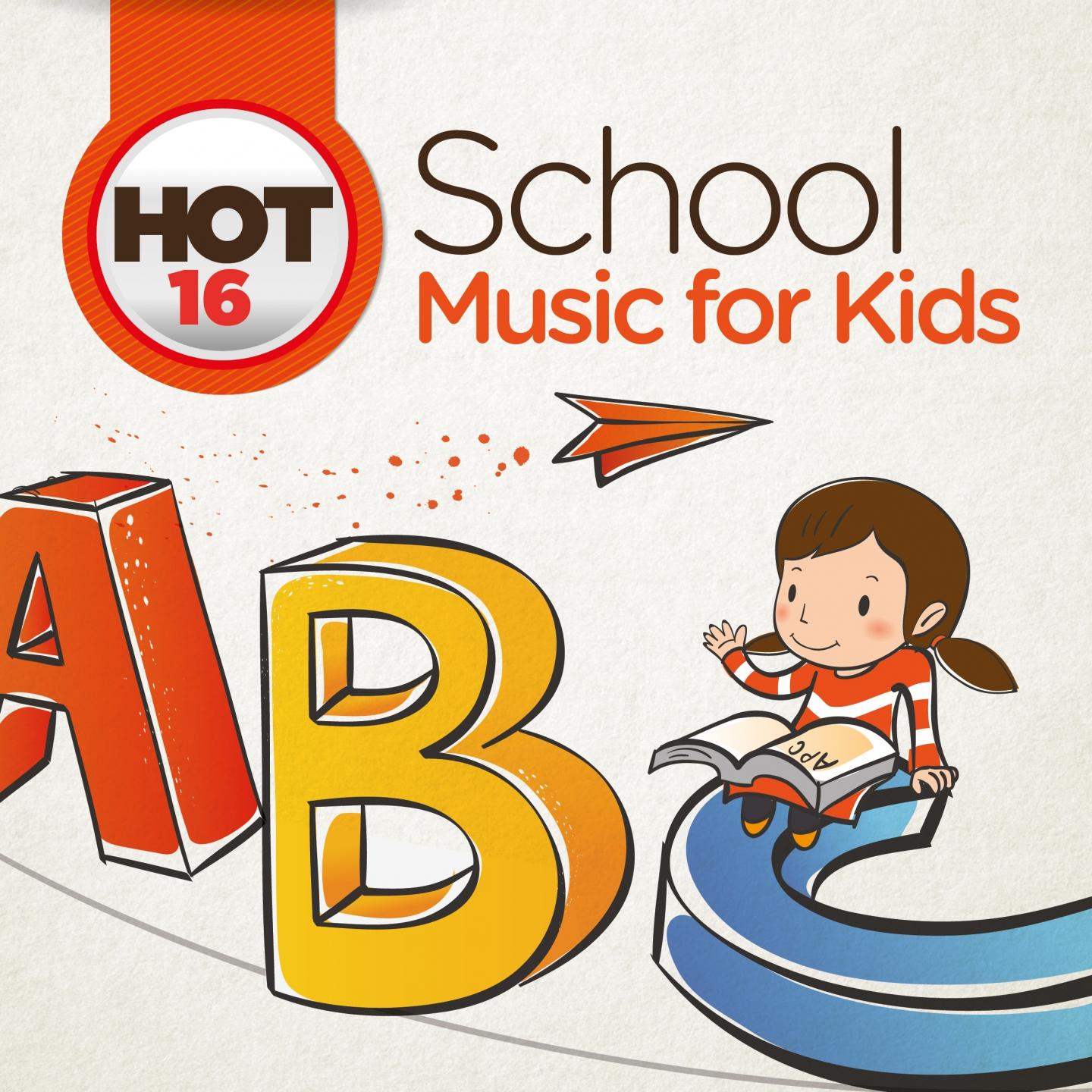 Hot 16: School Music for Kids