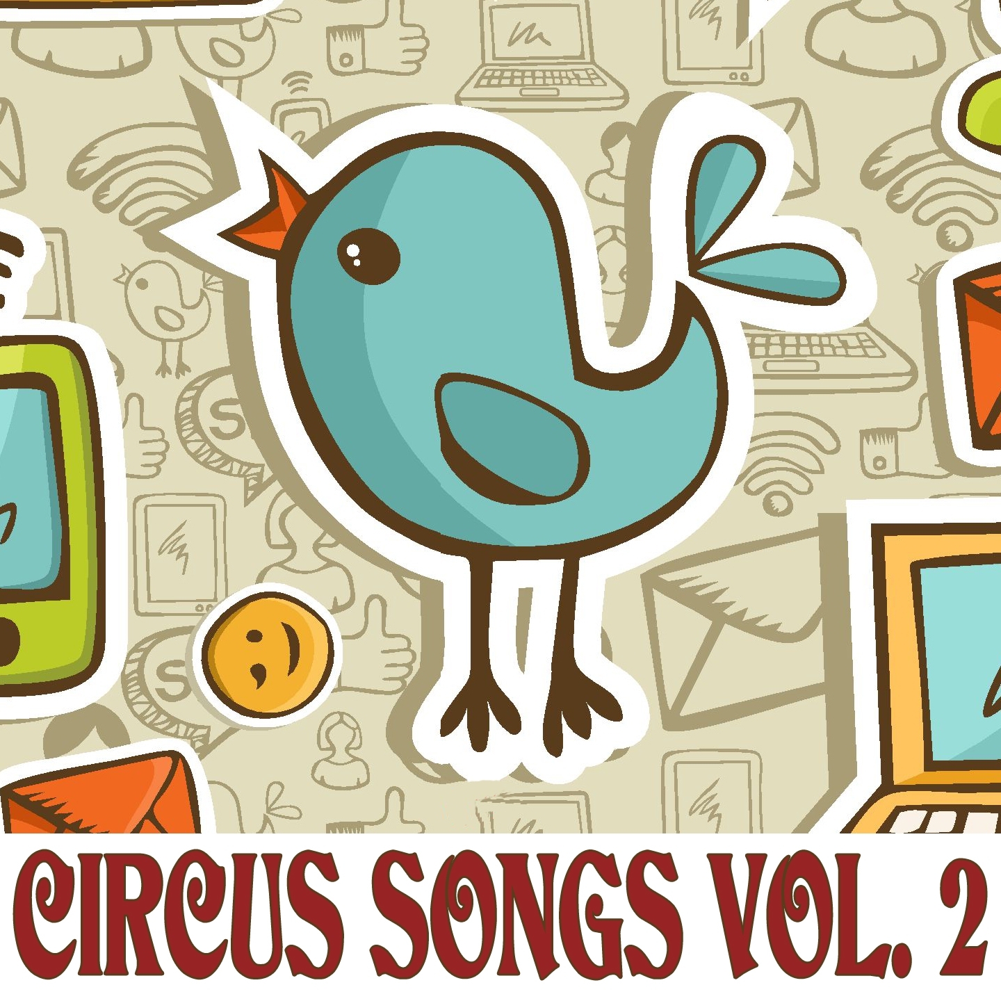 Circus Songs, Vol. 2 (Funny Tunes for Kids)