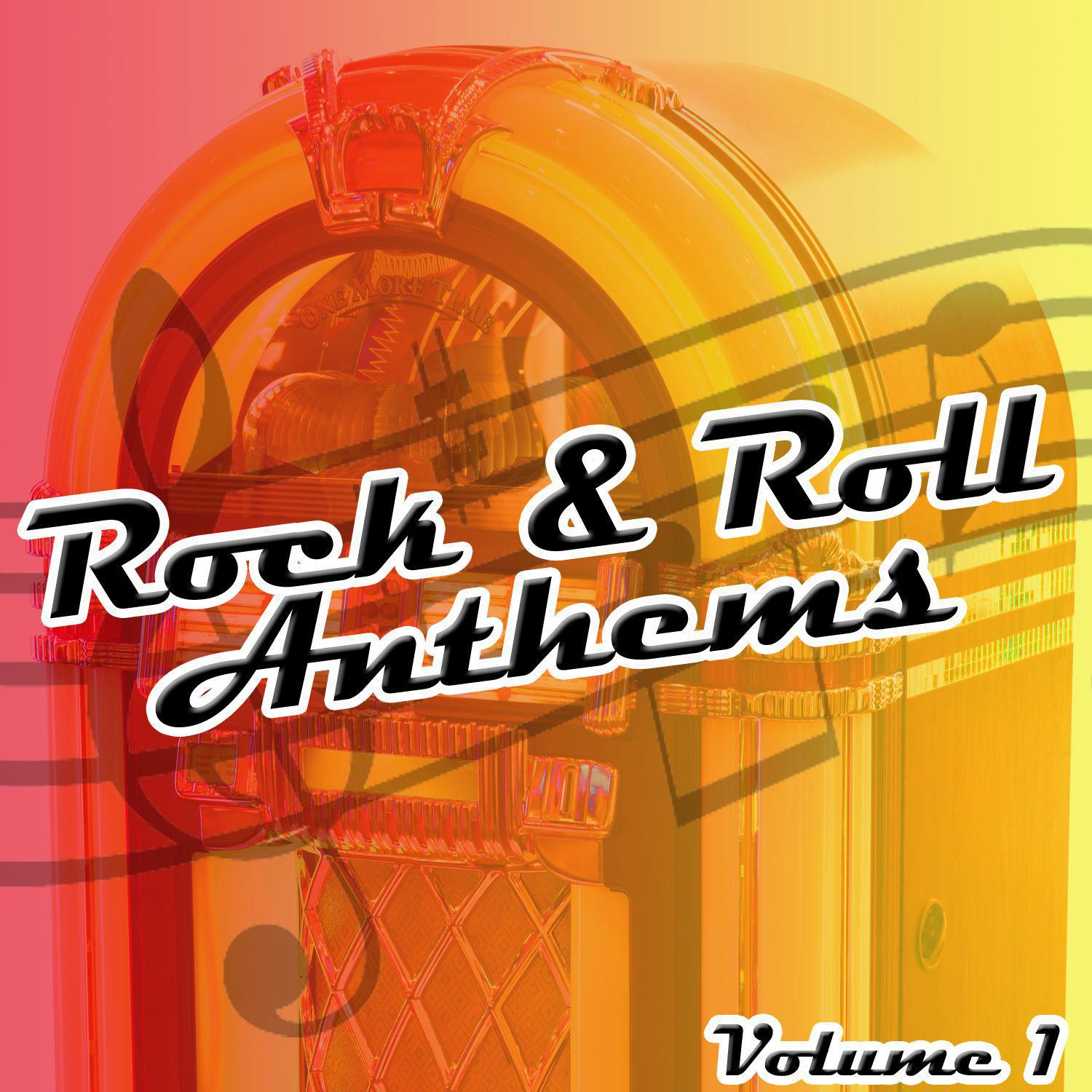 Rock & Roll Anthems 1