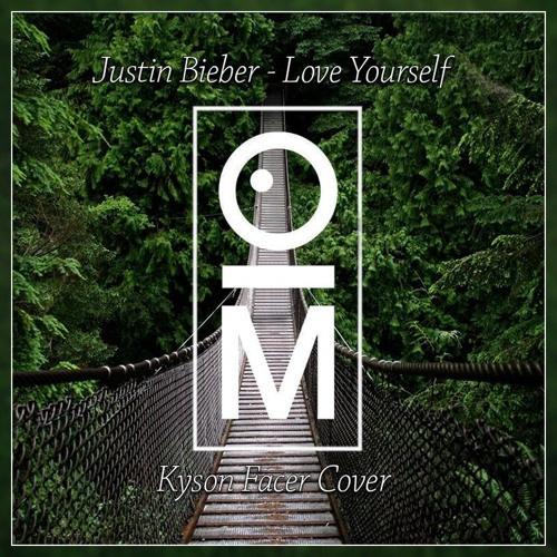 Love Yourself (OutaMatic Remix) [Kyson Facer Cover]