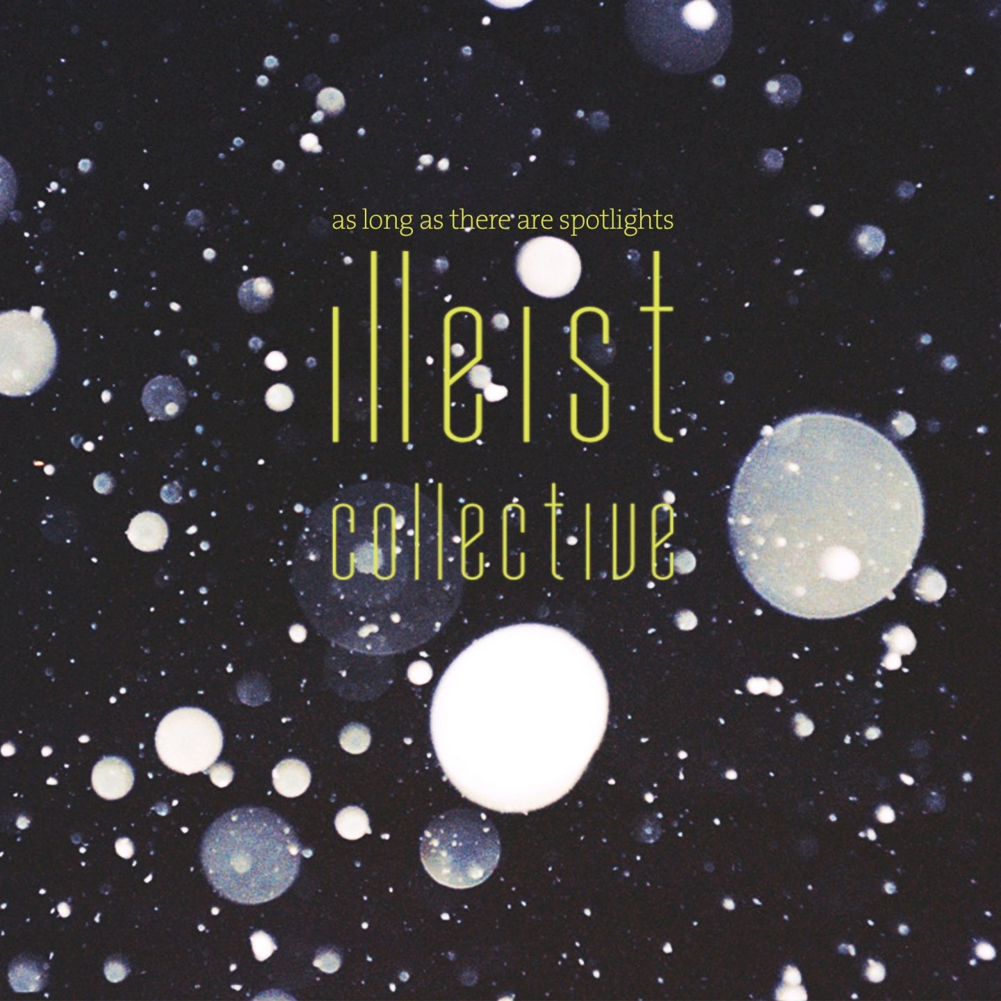 As Long as There Are Spotlights