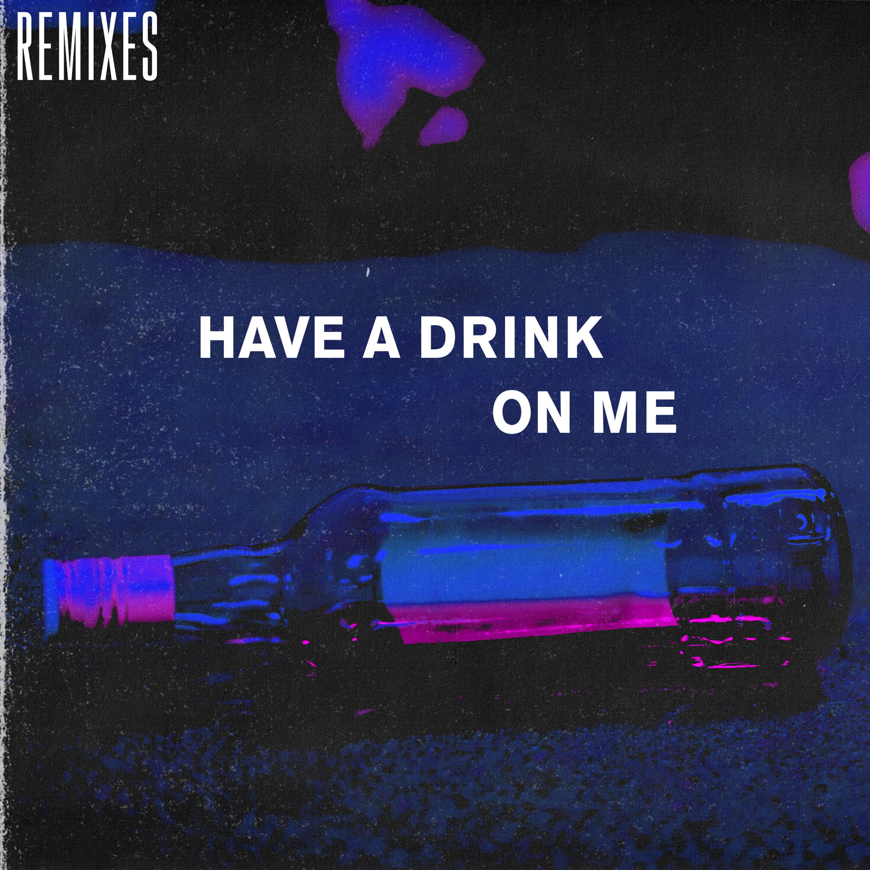 Have a Drink on Me (feat. Israel Bell) [Dash One Remix]