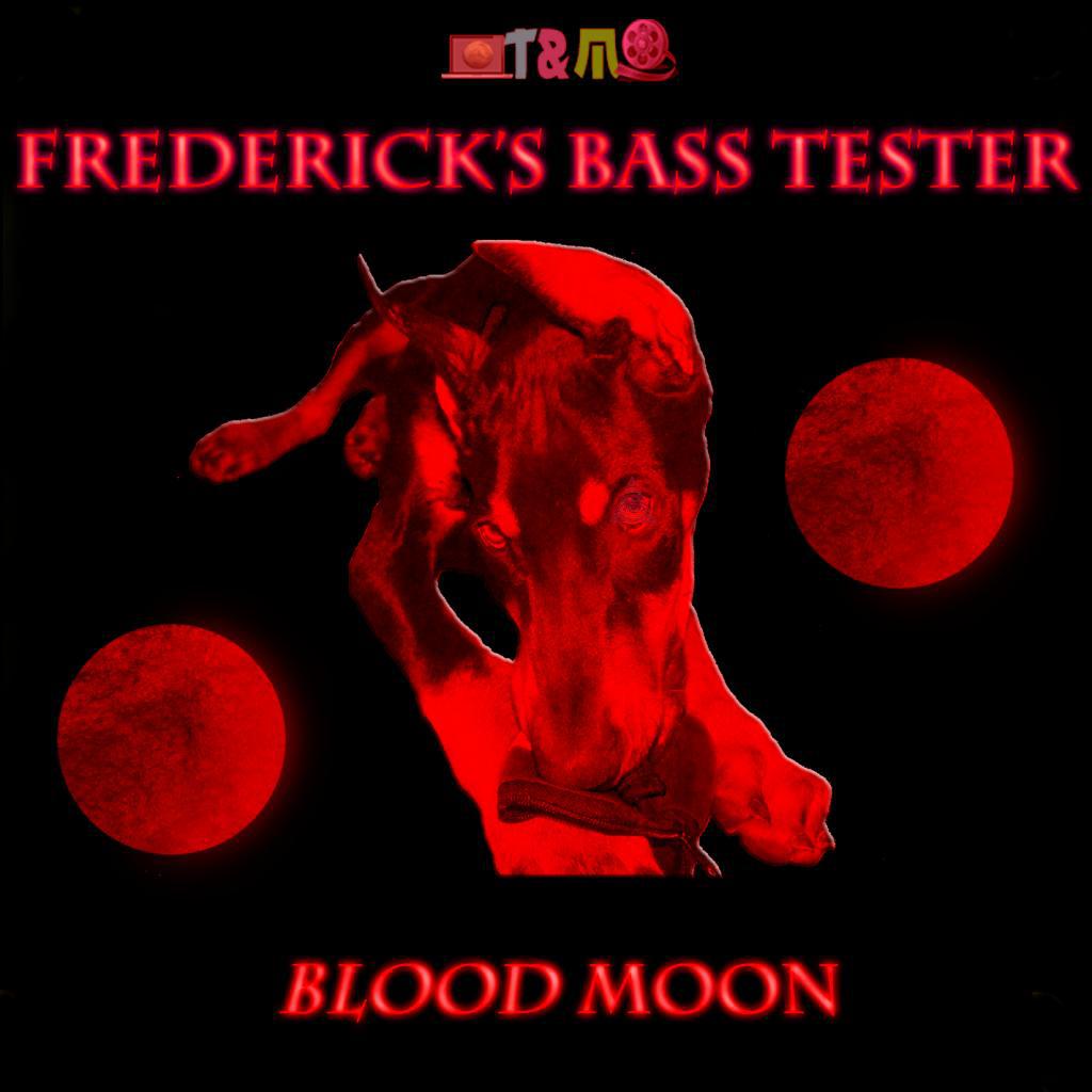 Frederick's Bass Tester, Blood Moon, Track #15