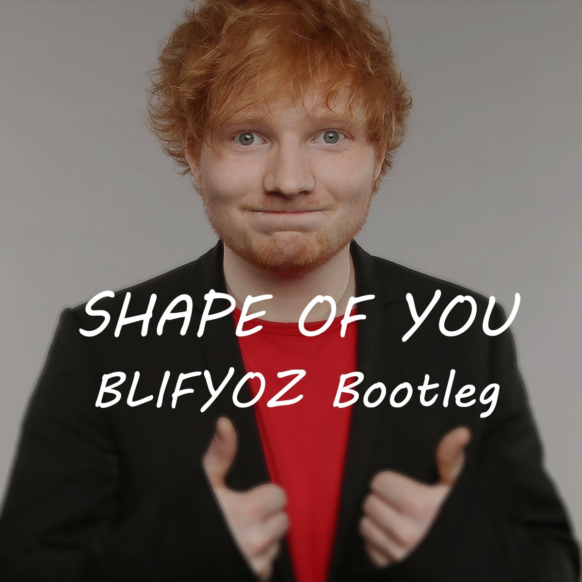 Ed Sheeran - Shape of You(BLIFYOZ Bootleg)