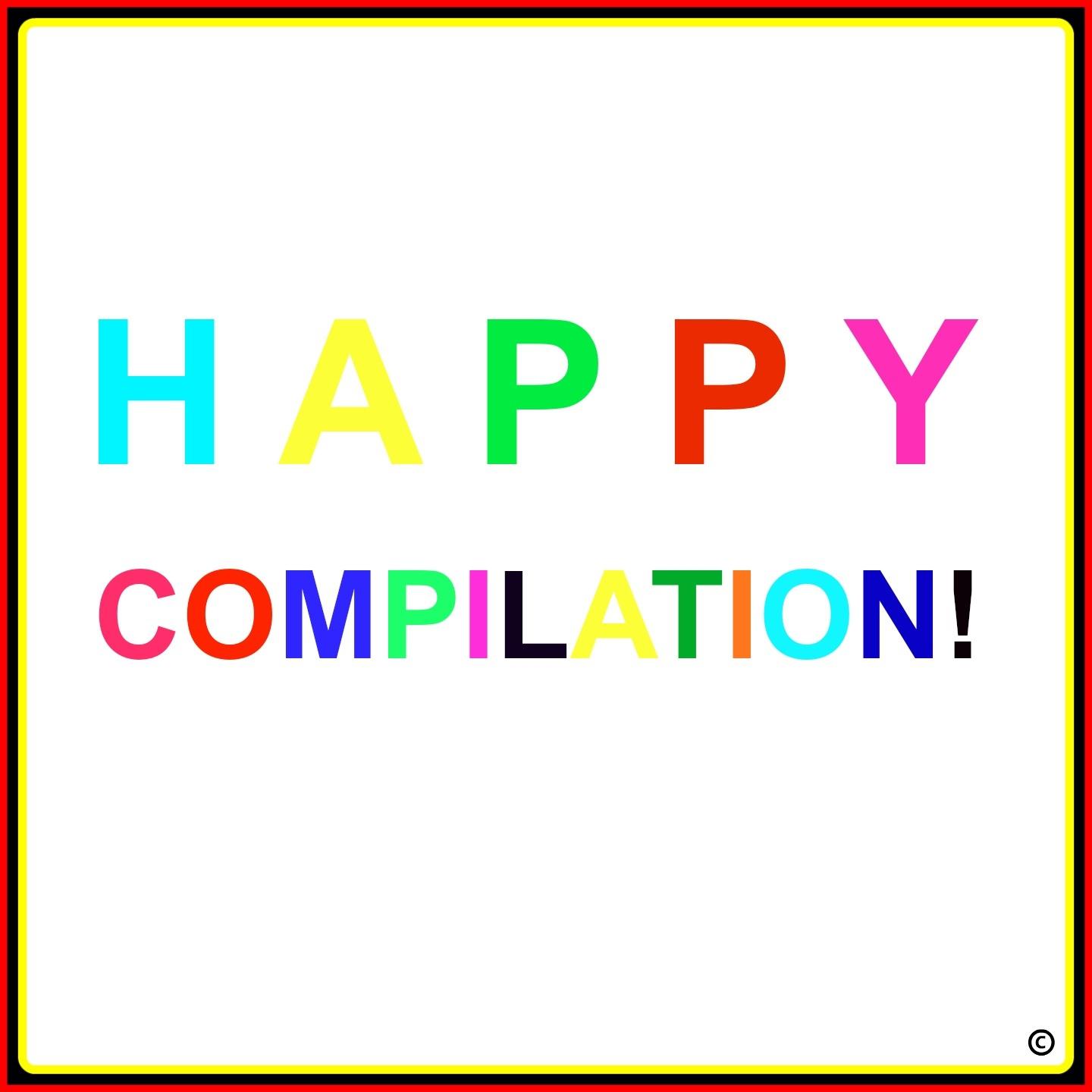 Happy Compilation!