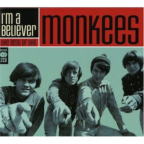 I'm a Believer: the Best of the Monkees