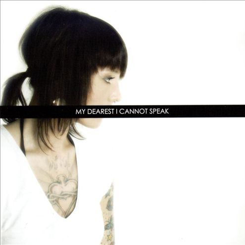 My Dearest I Cannot Speak