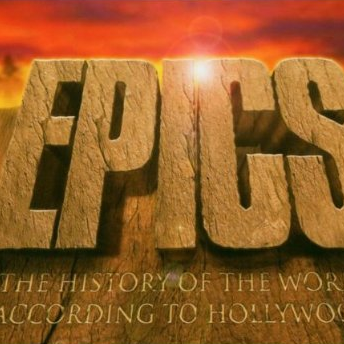 Epics: The History of the World According to Hollywood