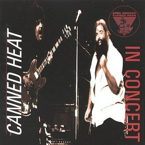 King Biscuit Flower Hour: Canned Heat In Concert [live]