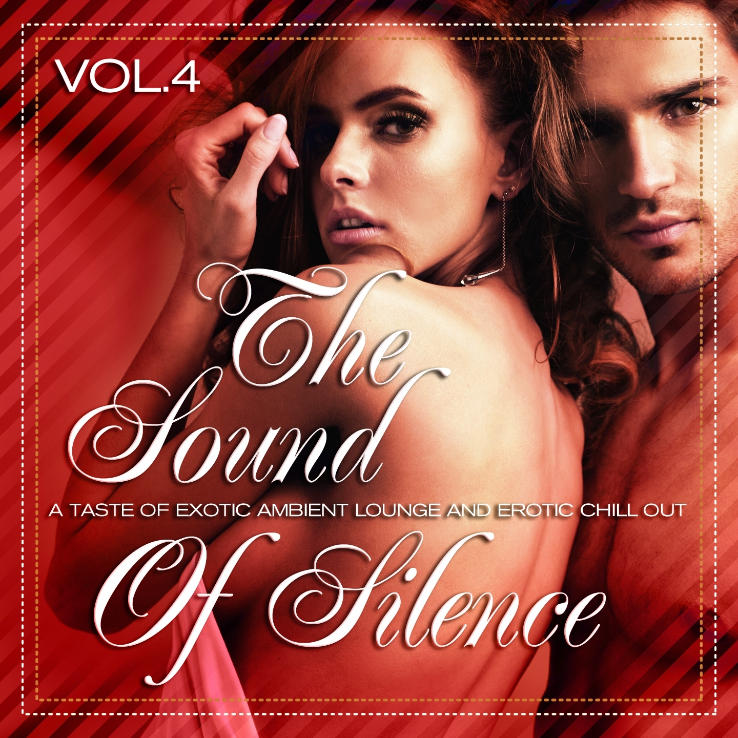 The Sound of Silence, Vol. 4 (A Taste of Exotic Ambient Lounge and Erotic Chill Out)