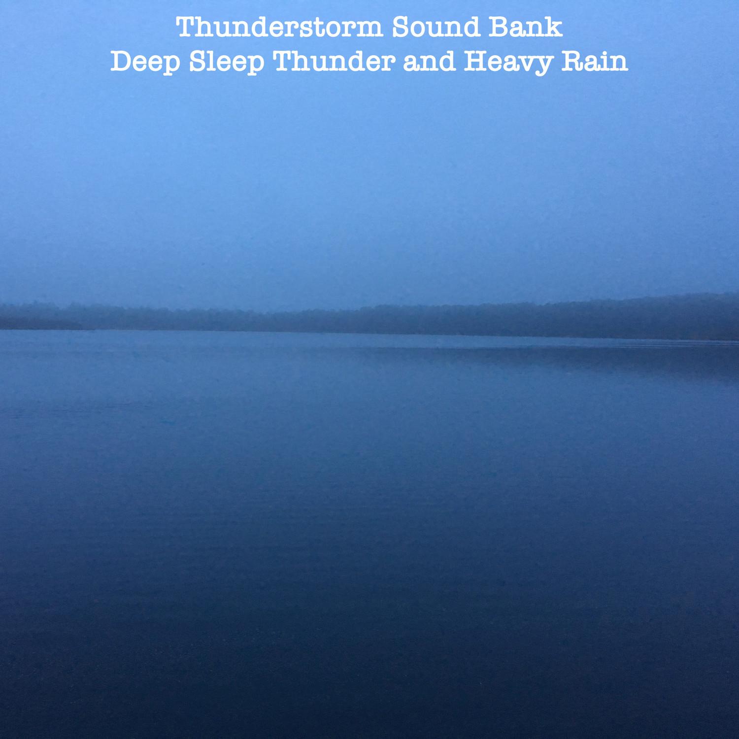 Deep Sleep Thunder and Heavy Rain