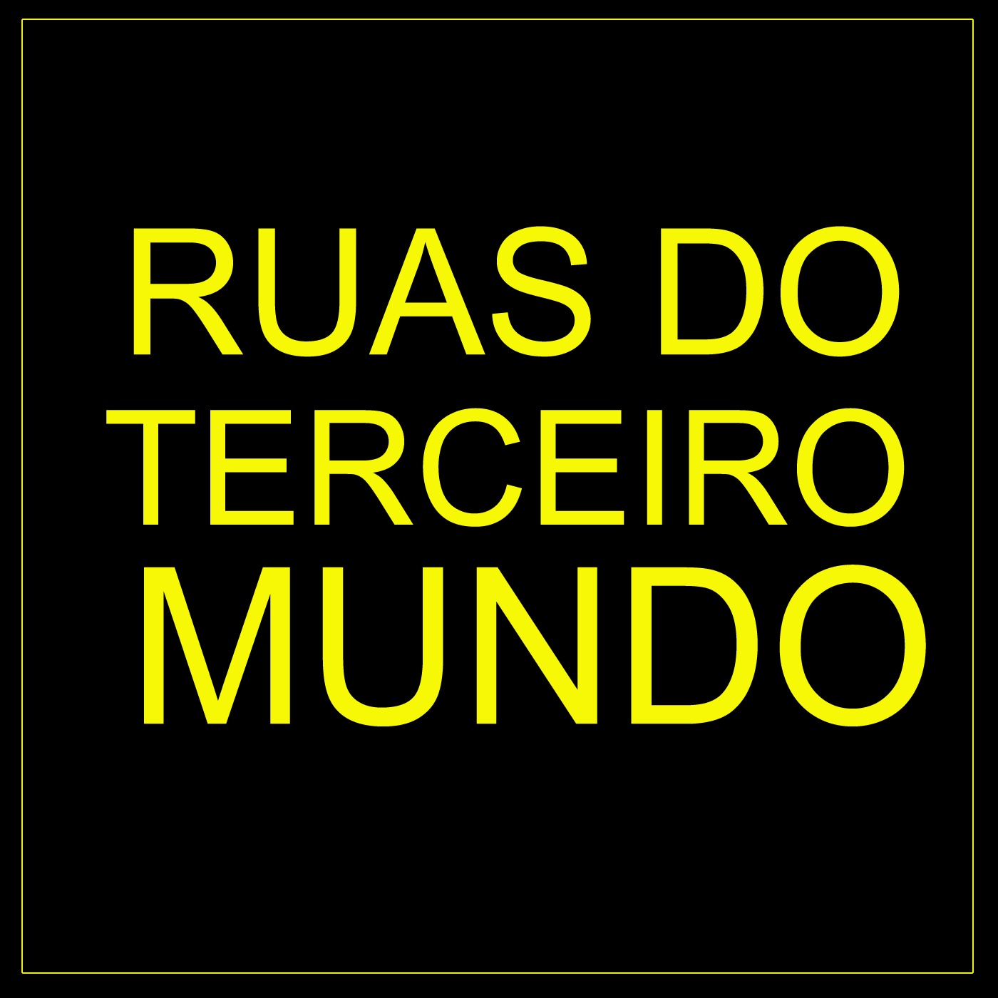 Ruas do Terceiro Mundo