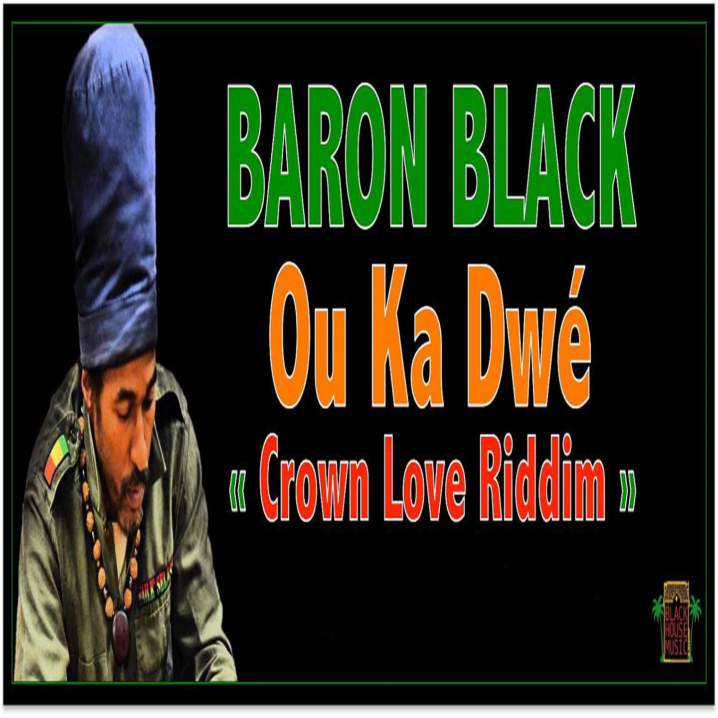 Ou ka dwe Crown Love Riddim