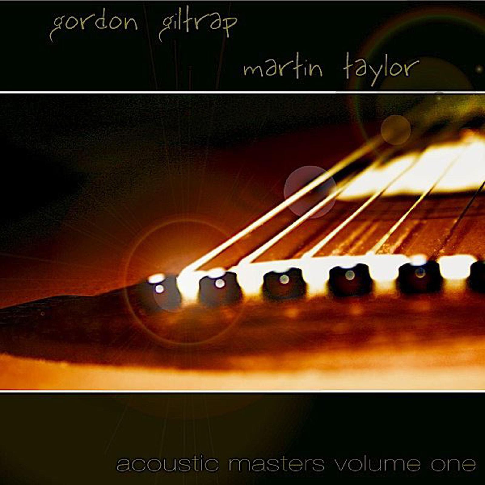 Acoustic Masters-Gordon Giltrap & Martin Taylor-Vol. 1