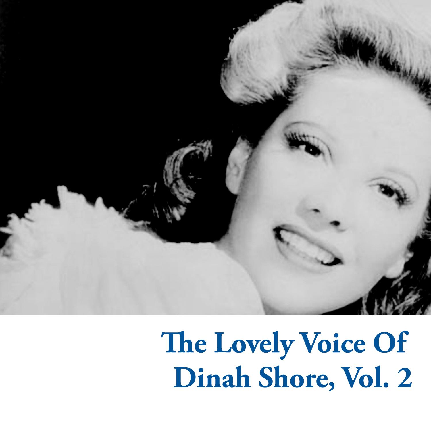 The Lovely Voice of Dinah Shore, Vol. 2