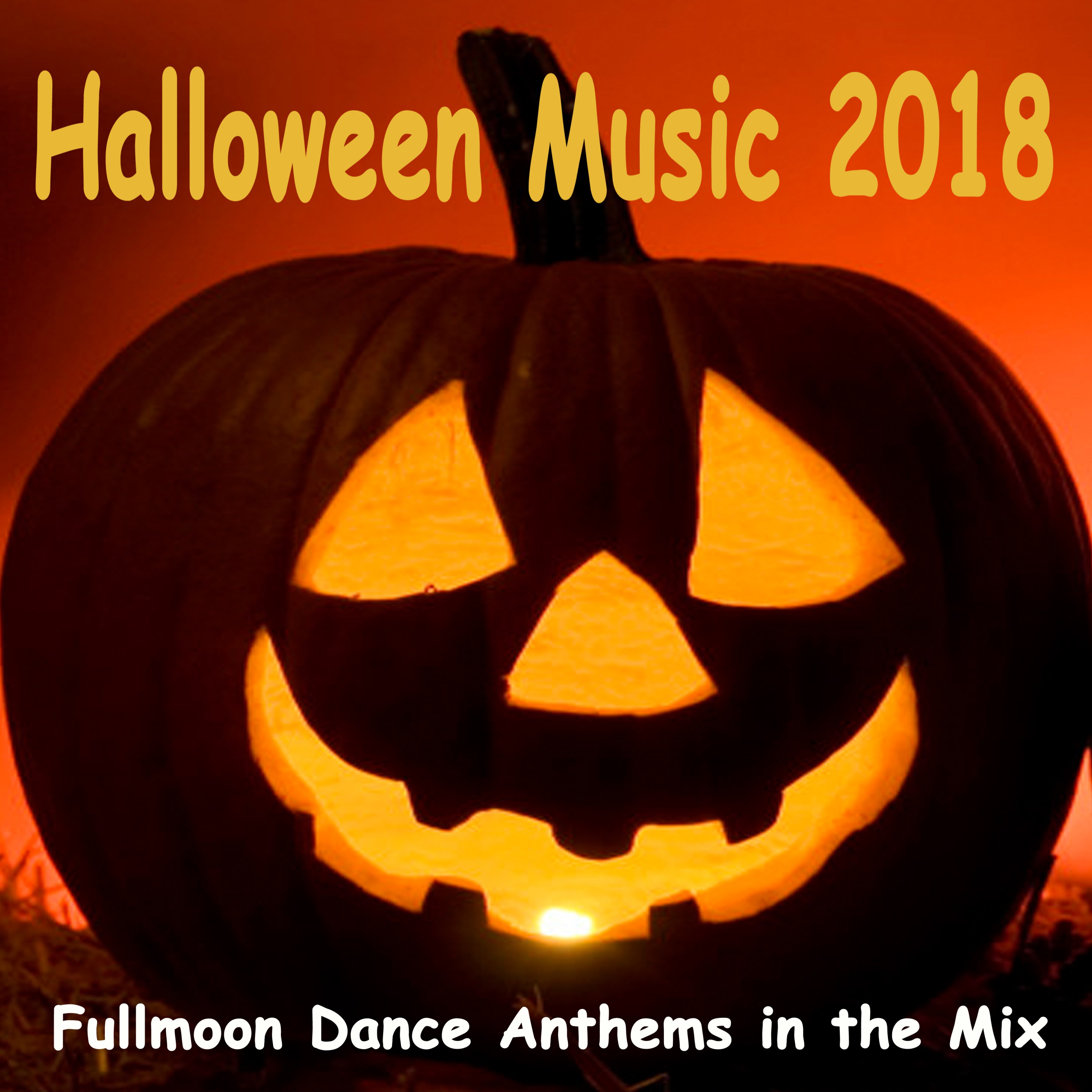 Halloween Music 2018 (Fullmoon Dance Anthems in the Mix) [Continuous DJ Mix]