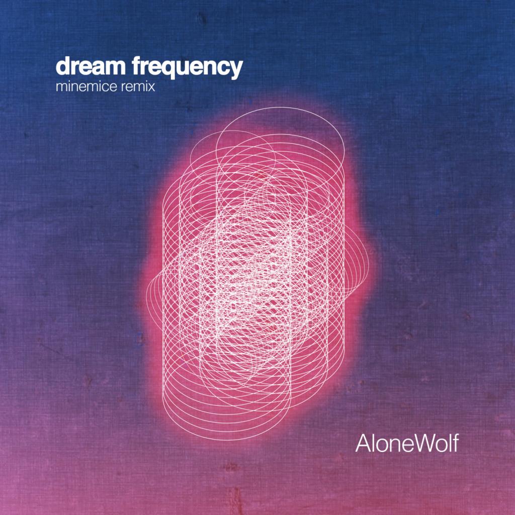 Dream Frequency (Minemice Remix)