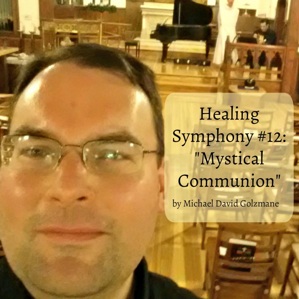 Healing Symphony #12: Mystical Communion