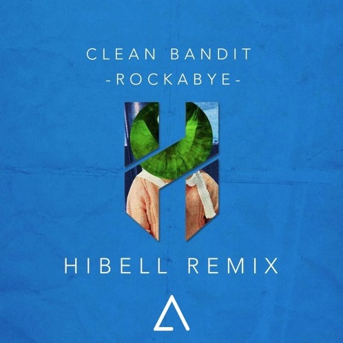 Rockabye (Hibell Remix)