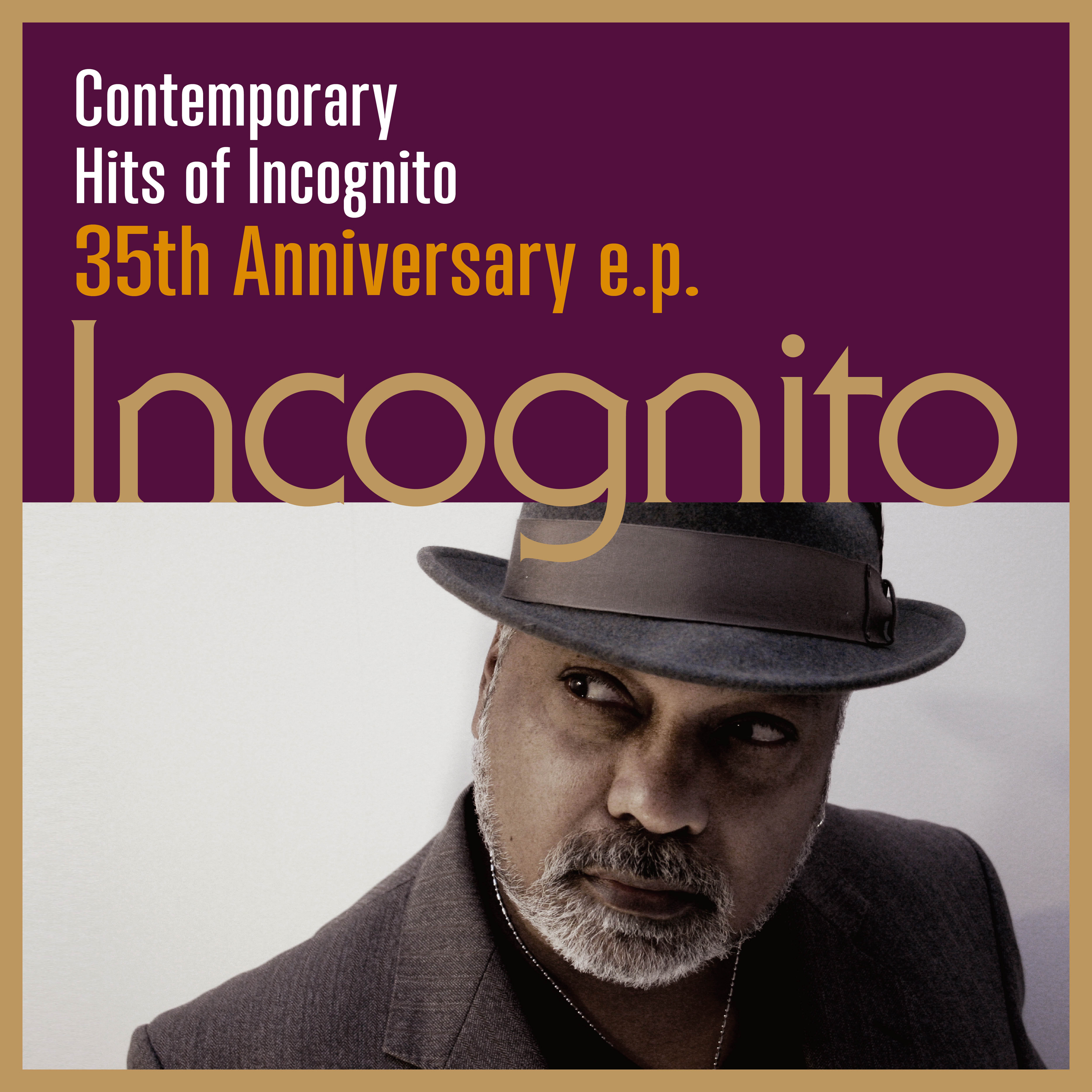 Contemporary Hits of Incognito 35th Anniversary E. P.
