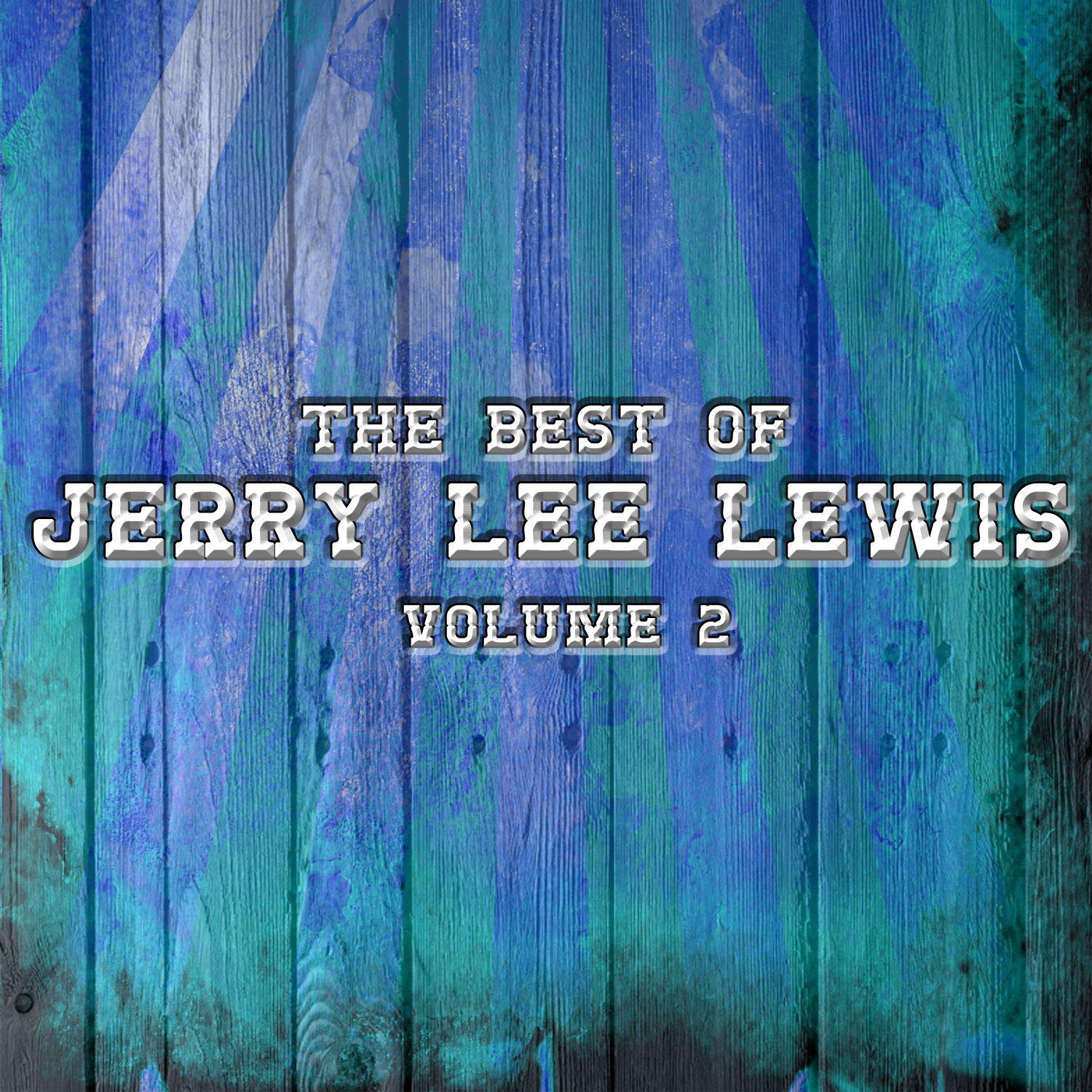The Best Of Jerry Lee Lewis Volume 2