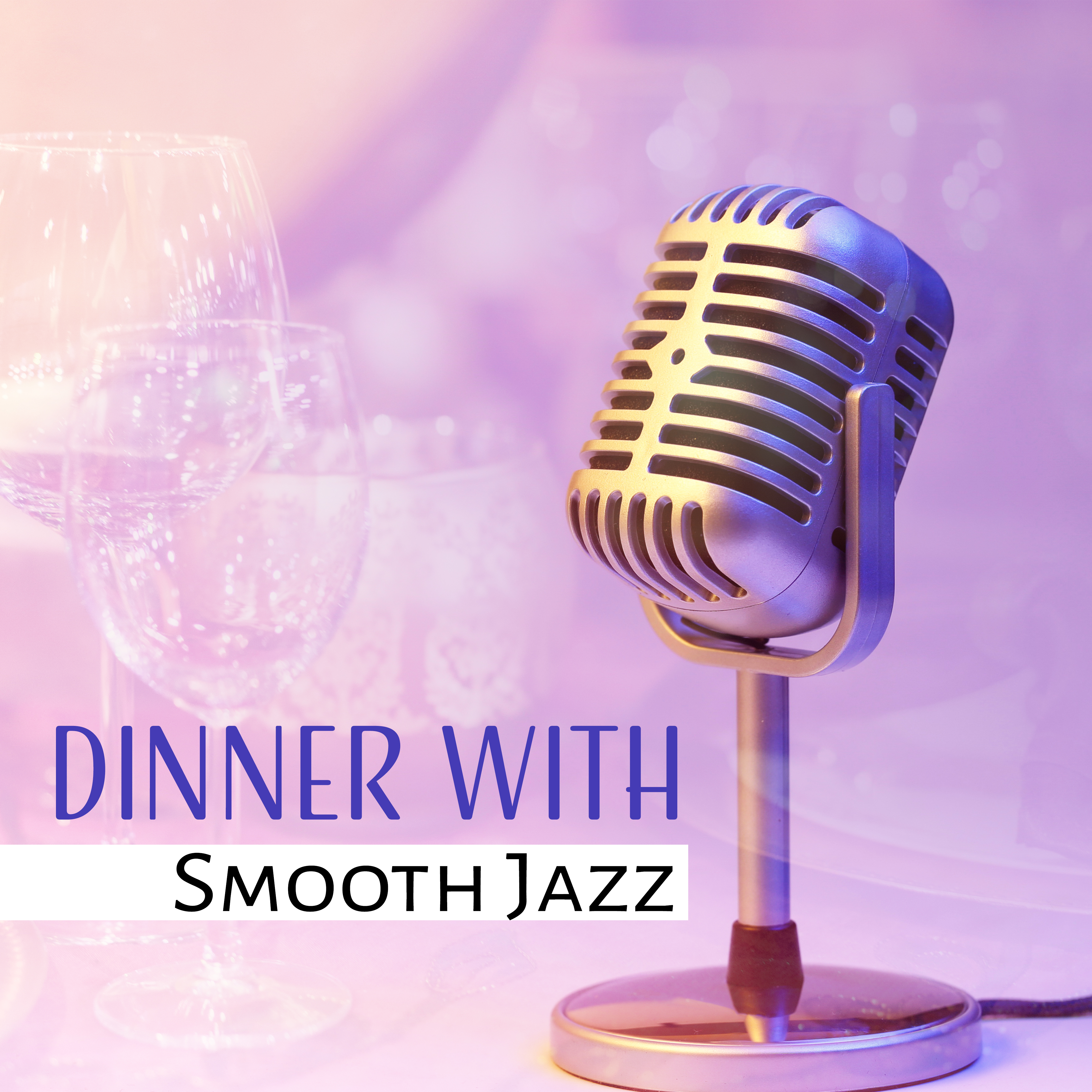 Dinner with Smooth Jazz