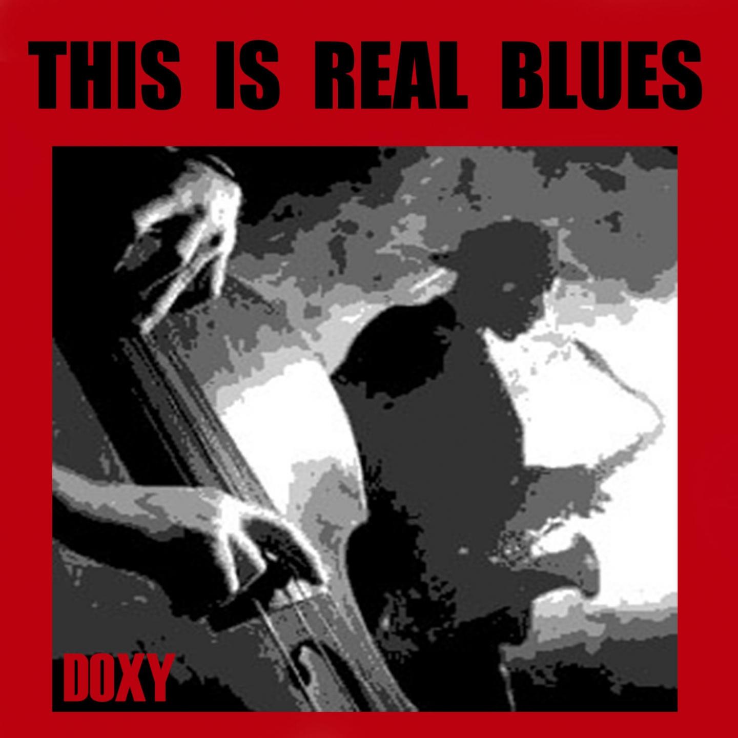 This Is Real Blues (Doxy Collection)