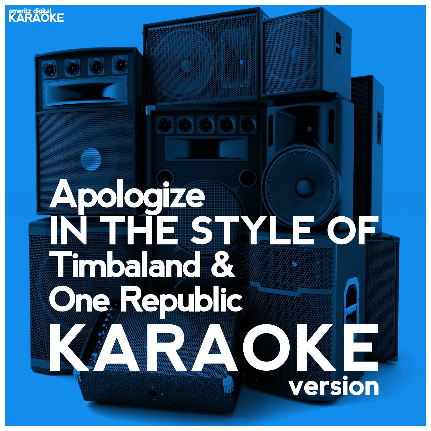 Apologize (In the Style of Timbaland & One Republic) [Karaoke Version] - Single