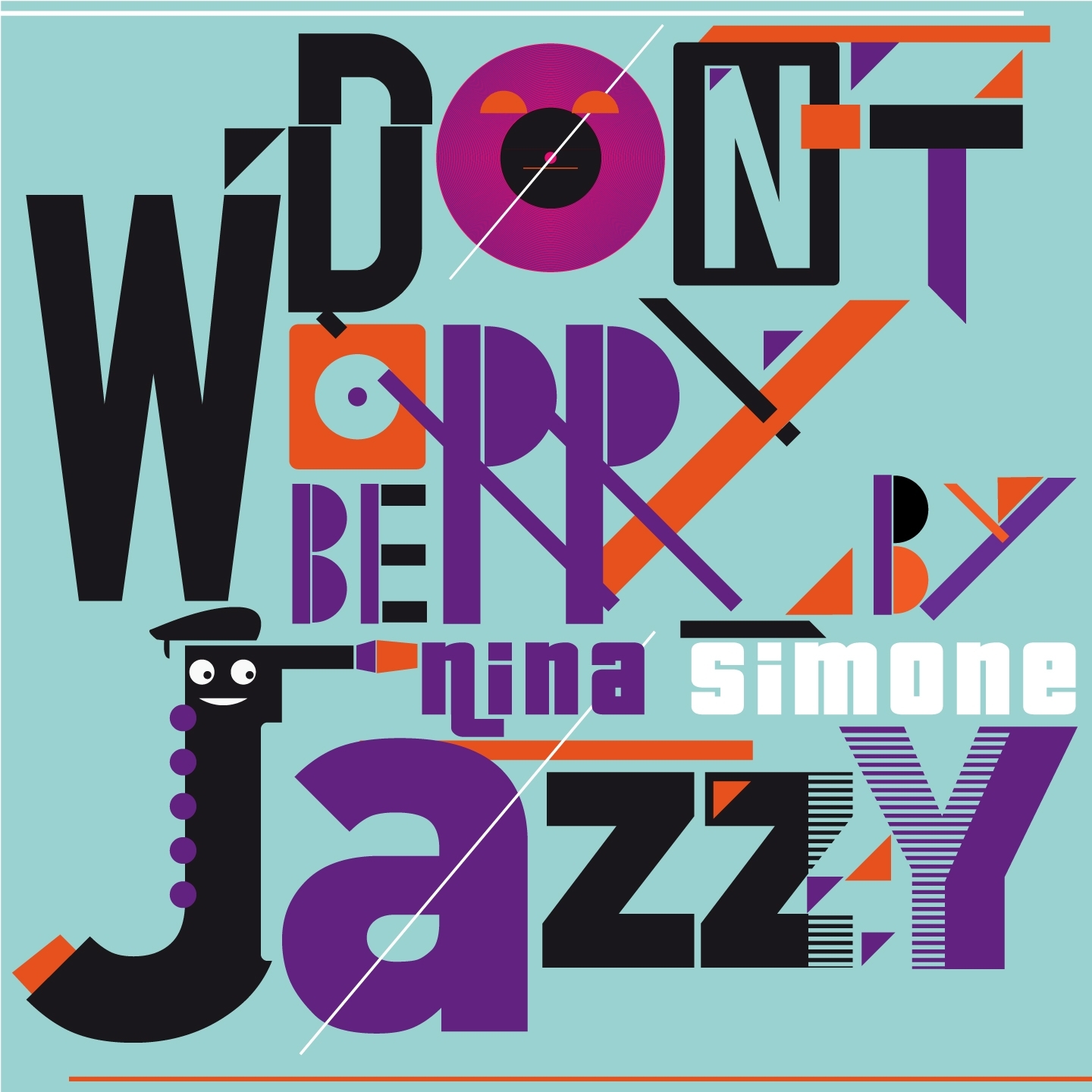 Don't Worry Be Jazzy By Nina Simone