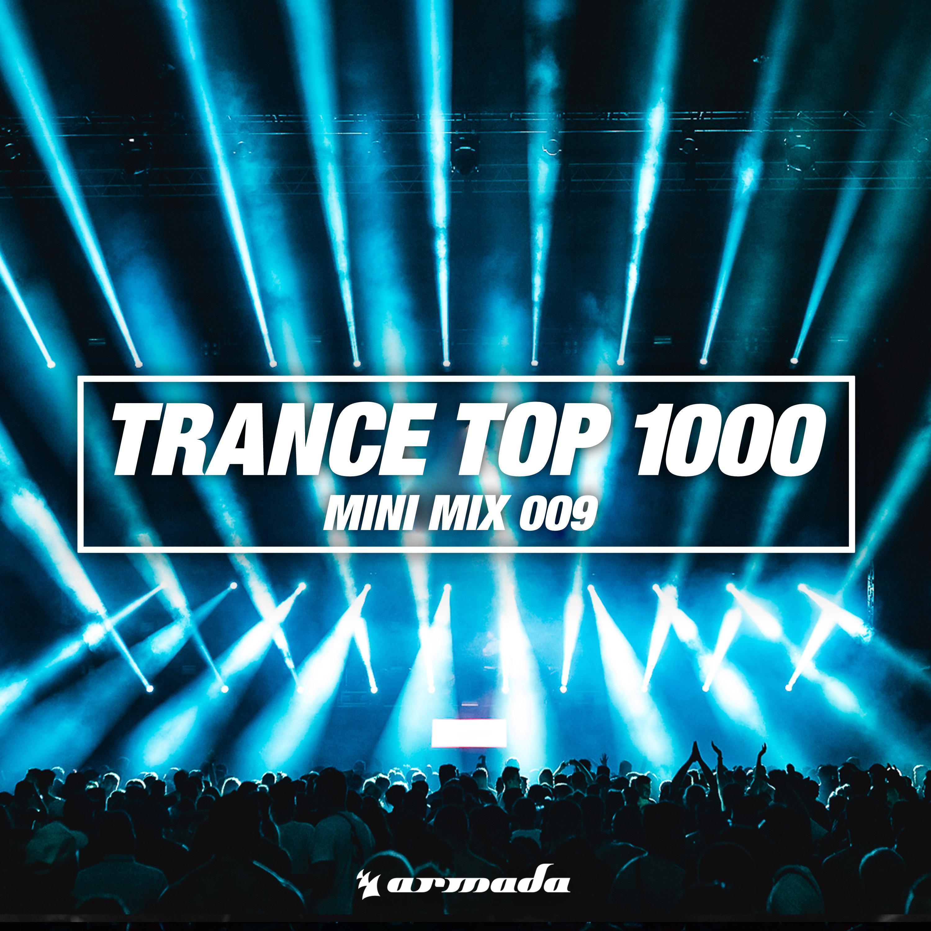 Trance Top 1000 (Mini Mix 009) - Armada Music
