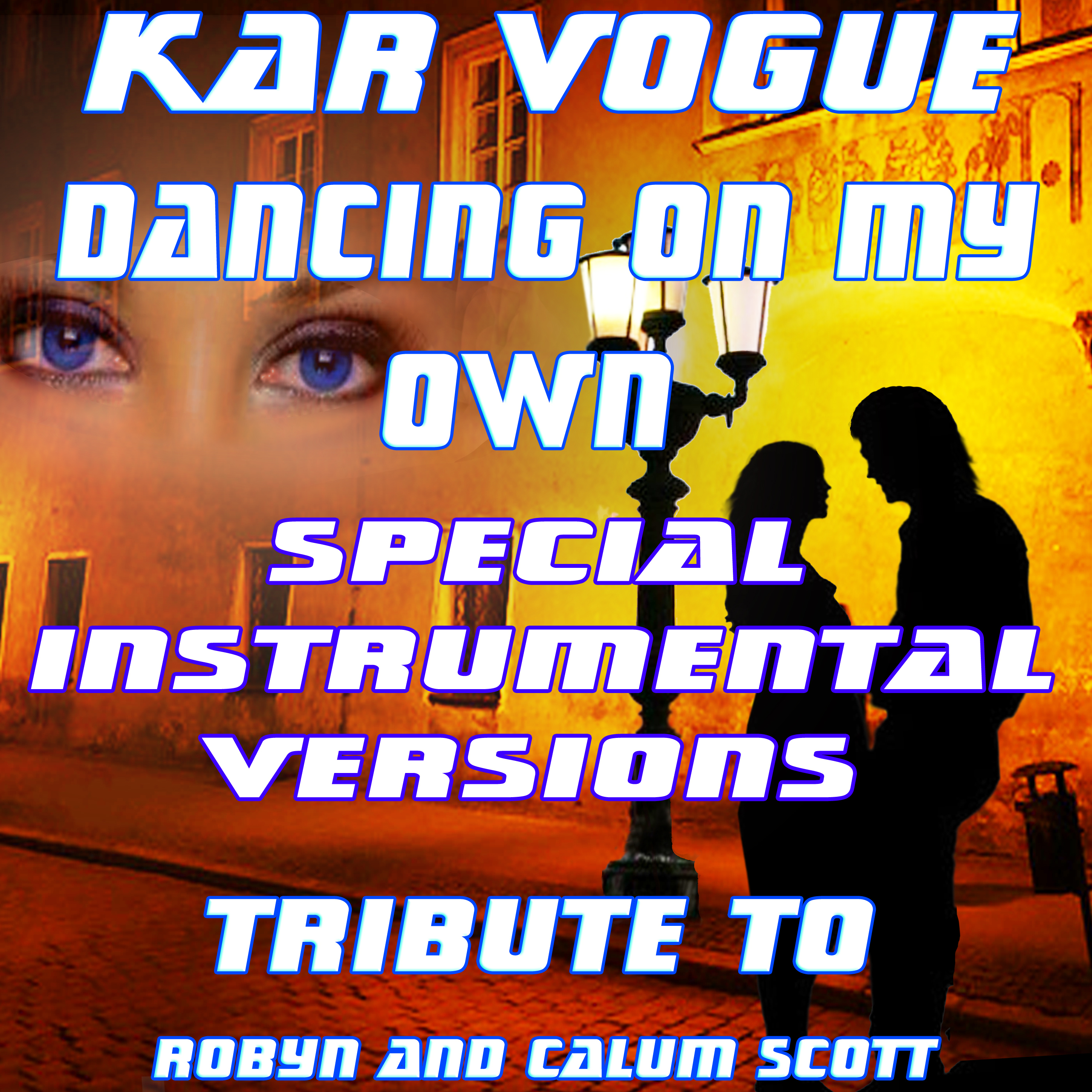 Dancing On My Own (Special Remix Instrumental Versions) [Tribute To Robyn And Calum Scott]