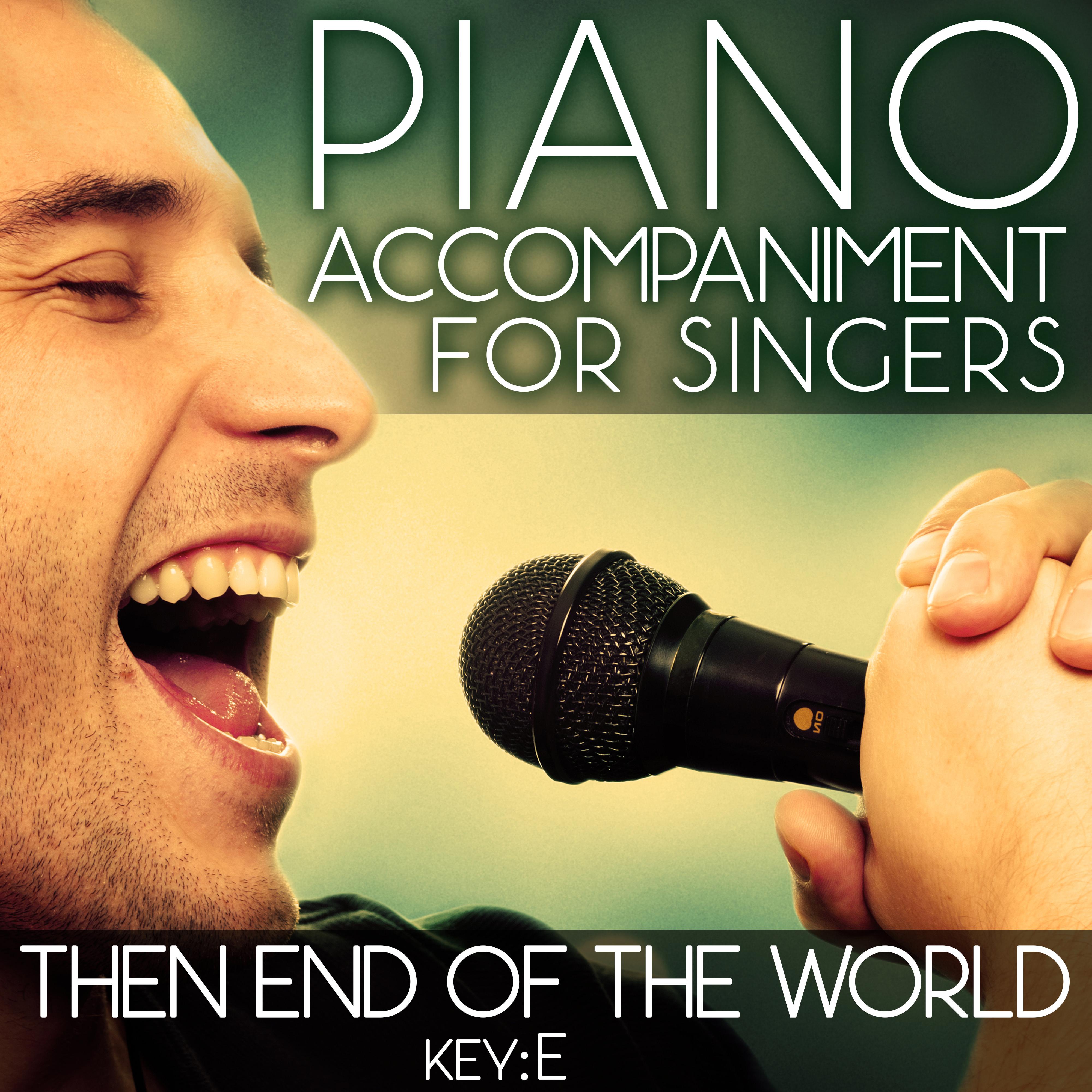 Then End of the World (Piano Accompaniment of I Dreamed a Dream & Susan Boyle - Key: E) [Karaoke Backing Track]
