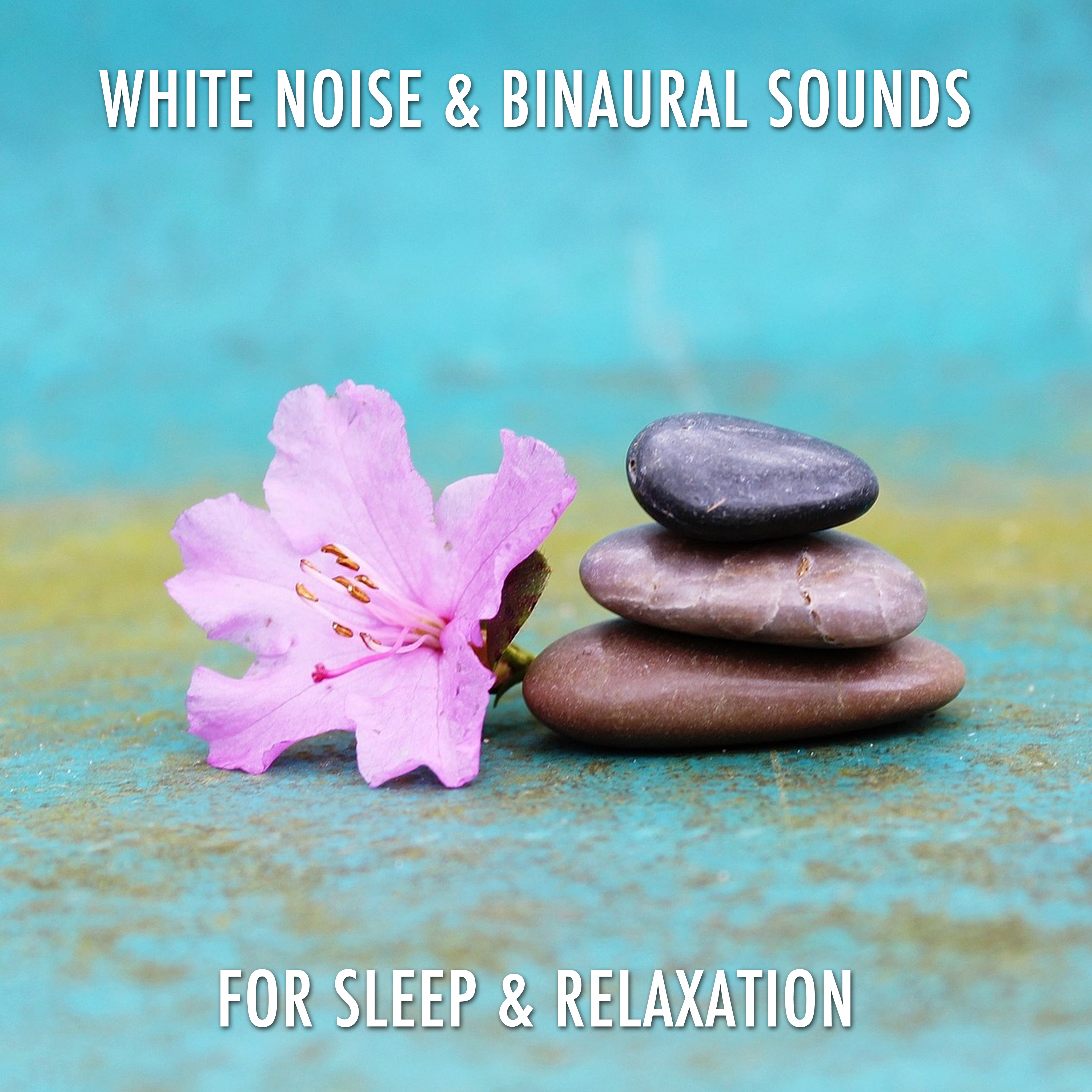 12 White Noise & Binaural Sounds for Sleep & Relaxation