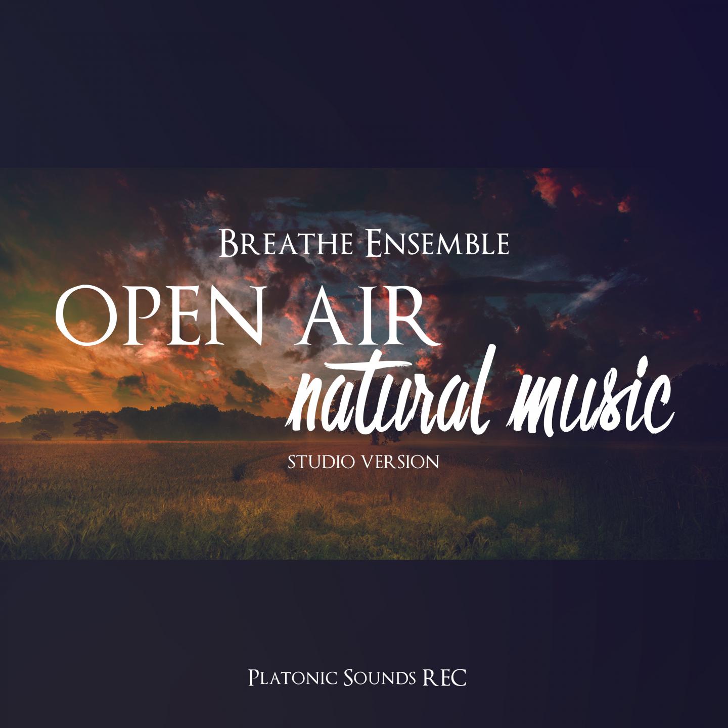 Open Air Natural Music (Studio Version)