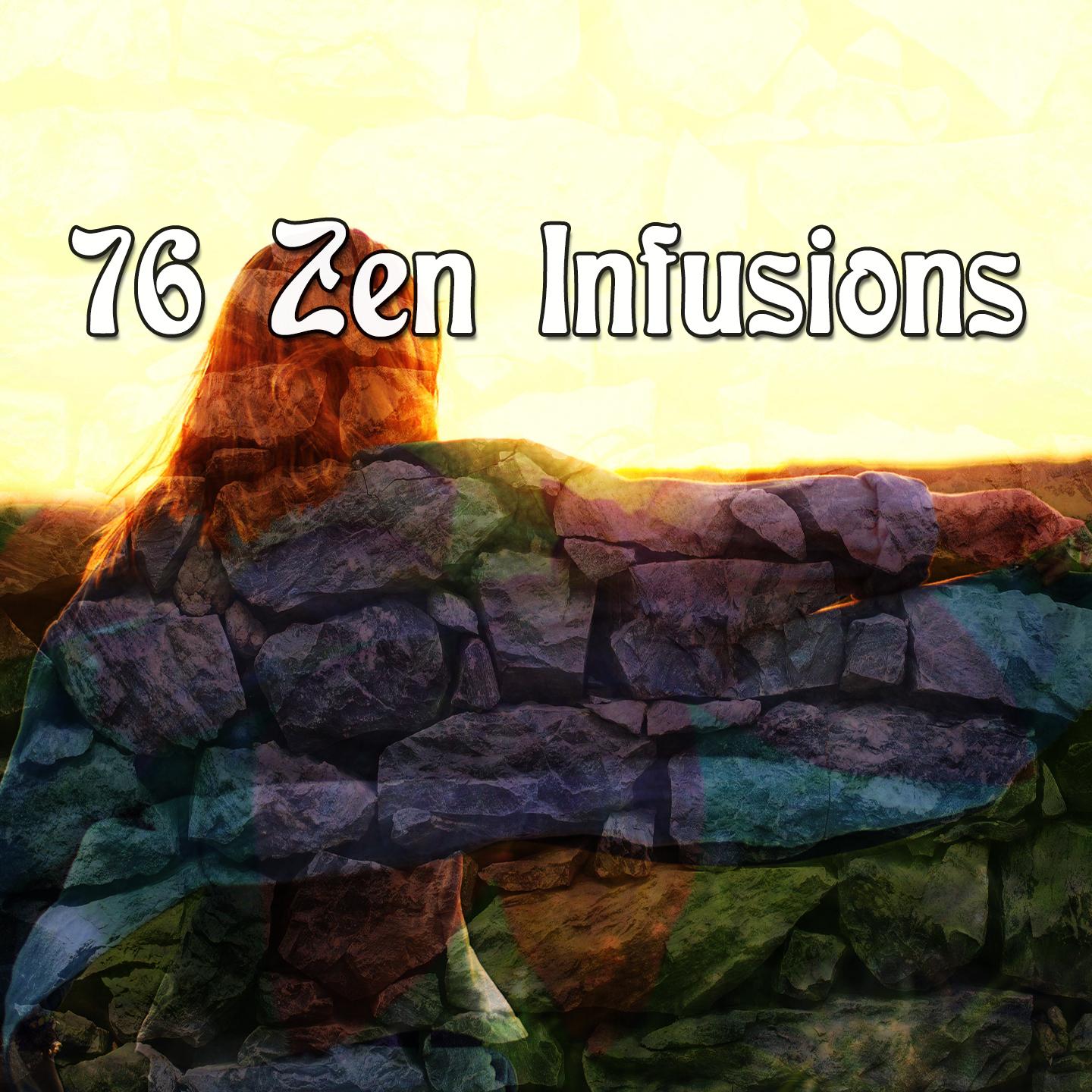 76 Zen Infusions