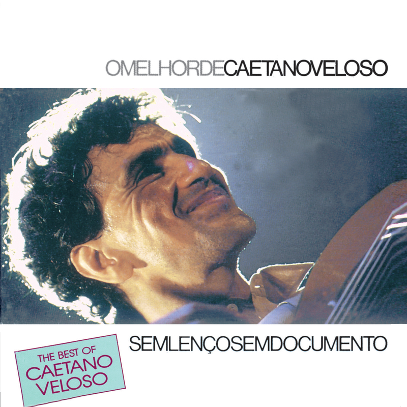 The Best Of Caetano Veloso  Sem Len o Sem Documento