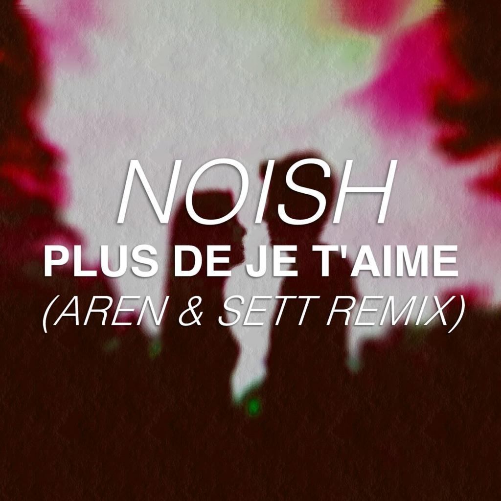 Plus De Je T'aime (Aren & Sett Remix)