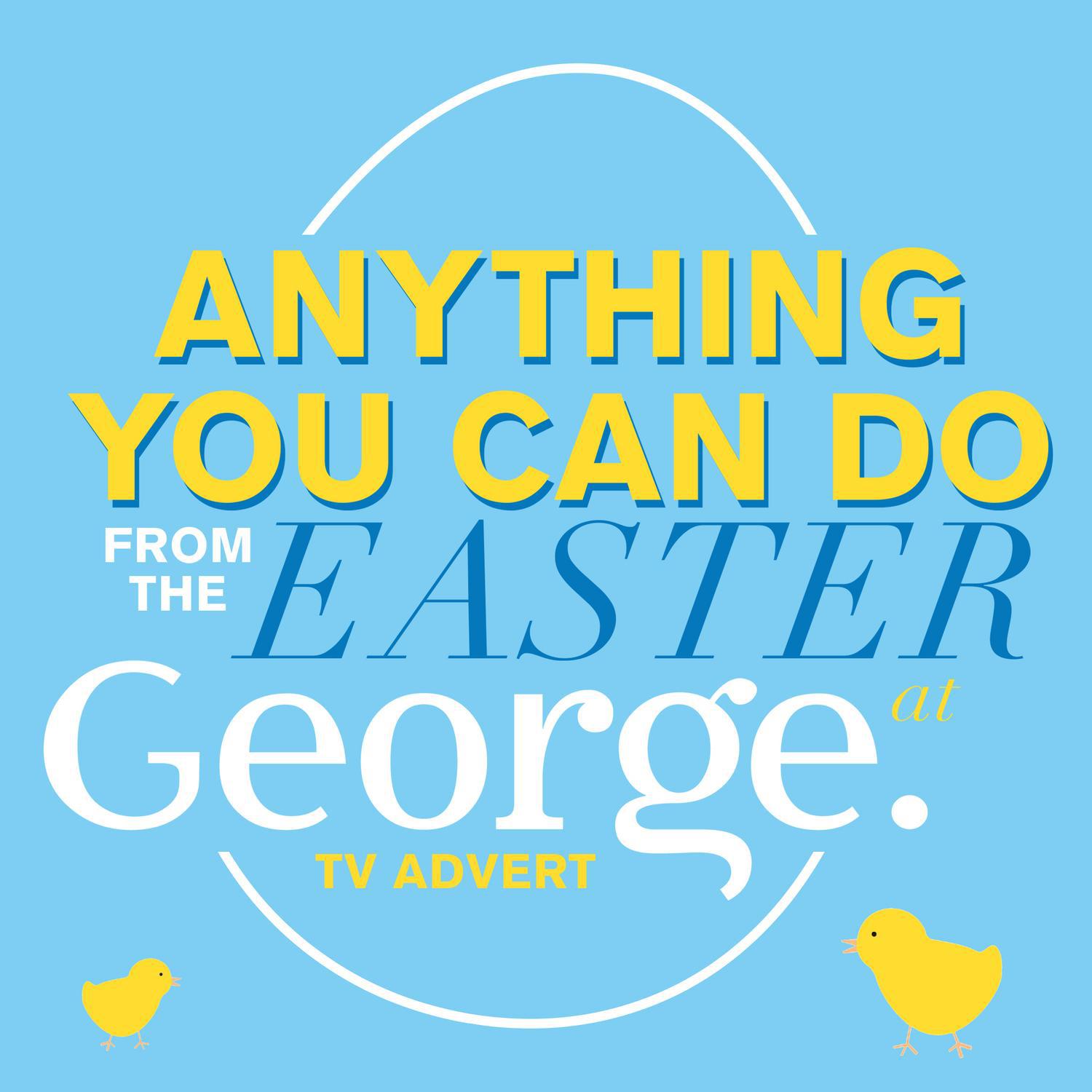 Anything You Can Do (From The "Easter at George" T.V. Advert)