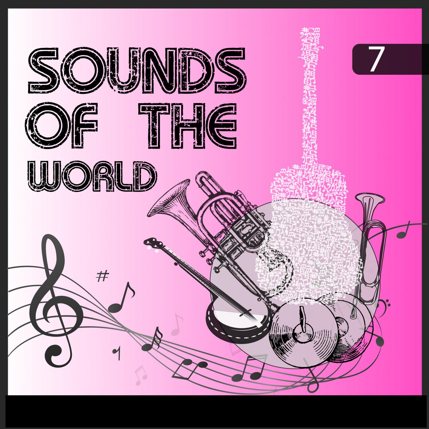 Sounds Of The World, Vol. 7