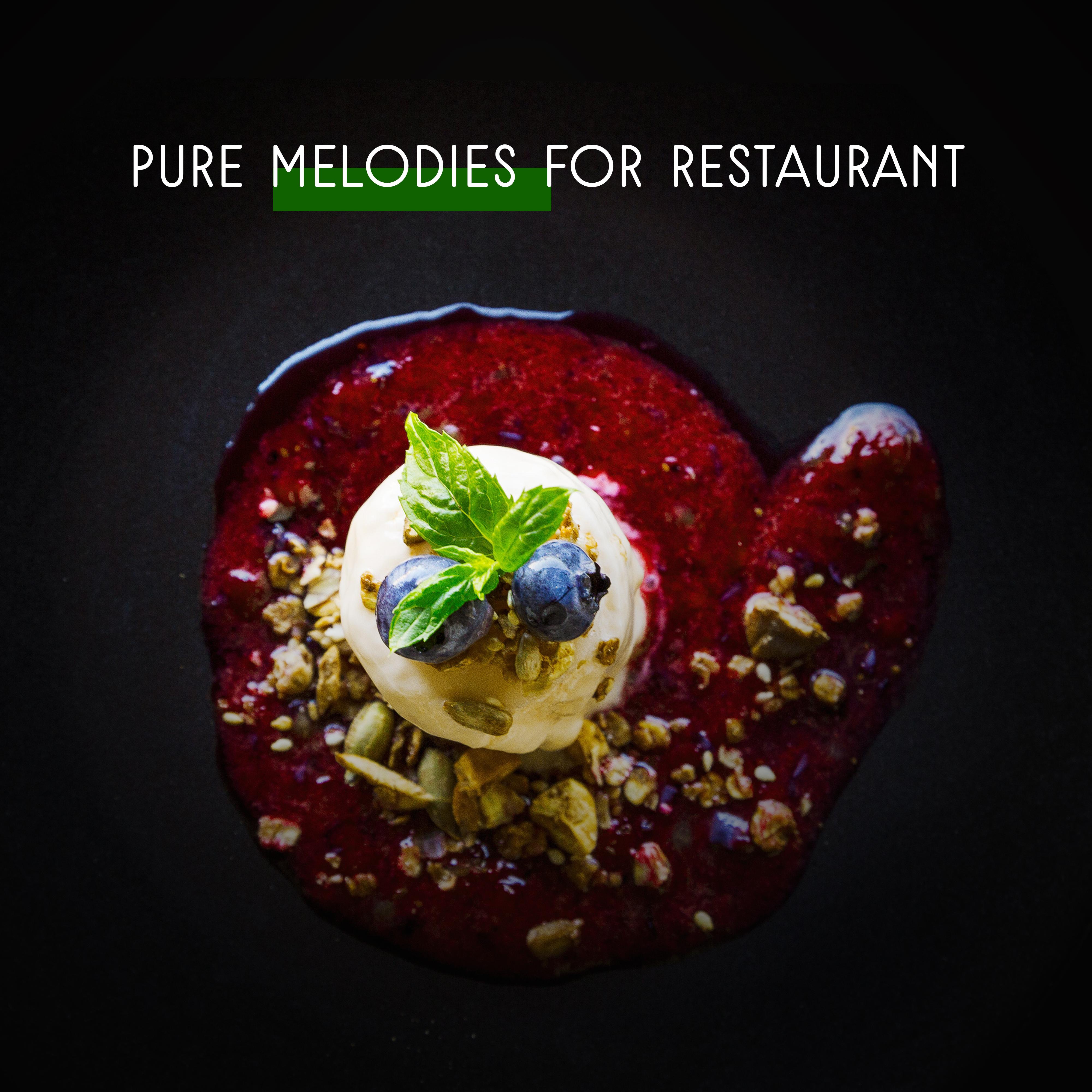 Pure Melodies for Restaurant