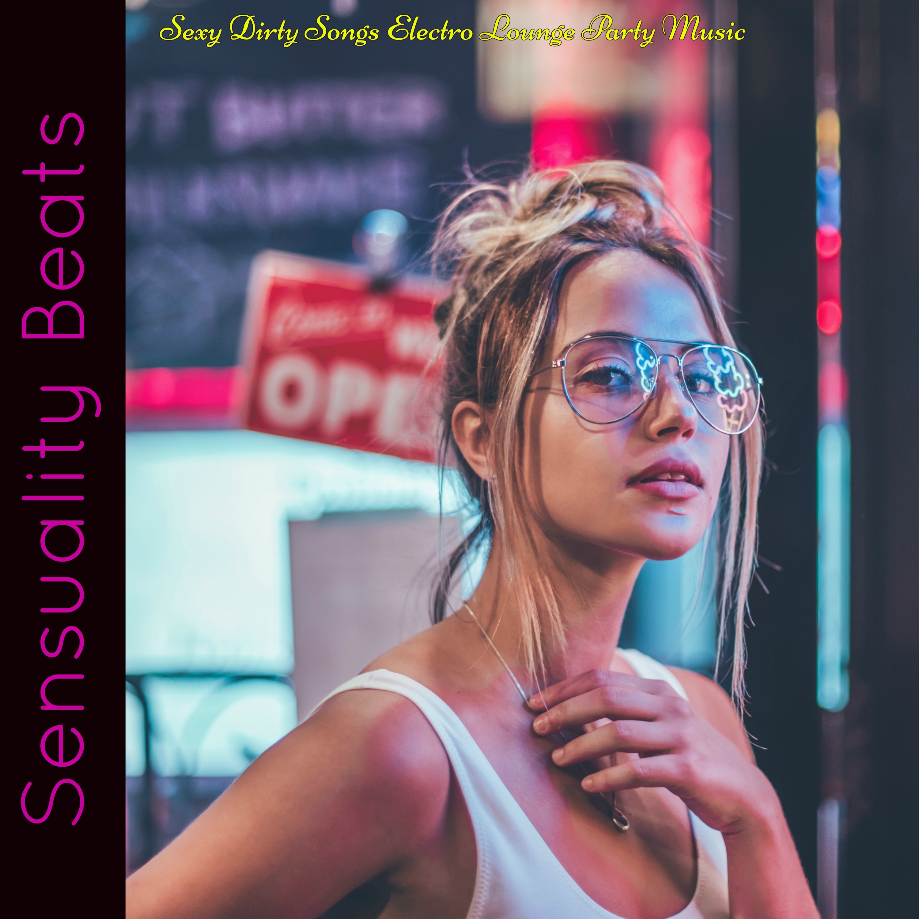 Sensuality Beats - **** Dirty Songs Electro Lounge Party Music